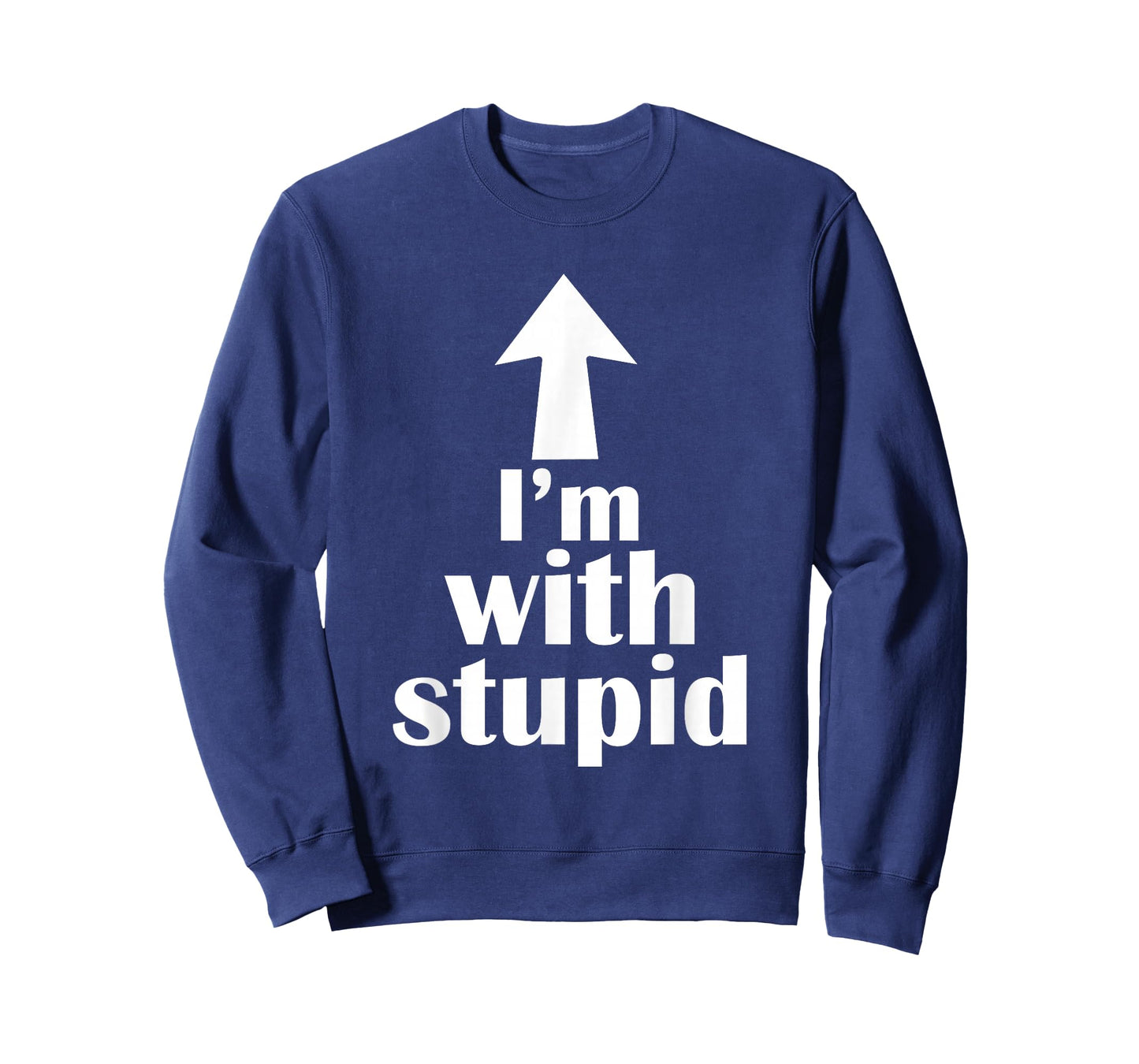 I'm with Stupid Up Arrow Funny T-Shirt