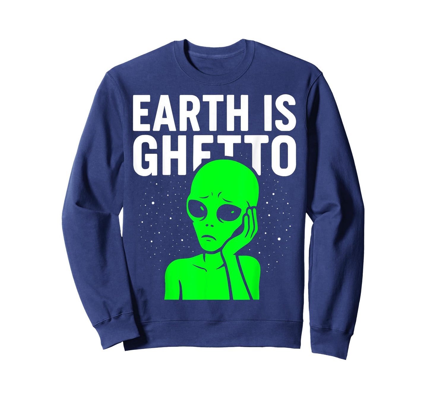 Earth Is Ghetto Sad Alien Funny Meme Adulting Nostalgia 90s T-Shirt