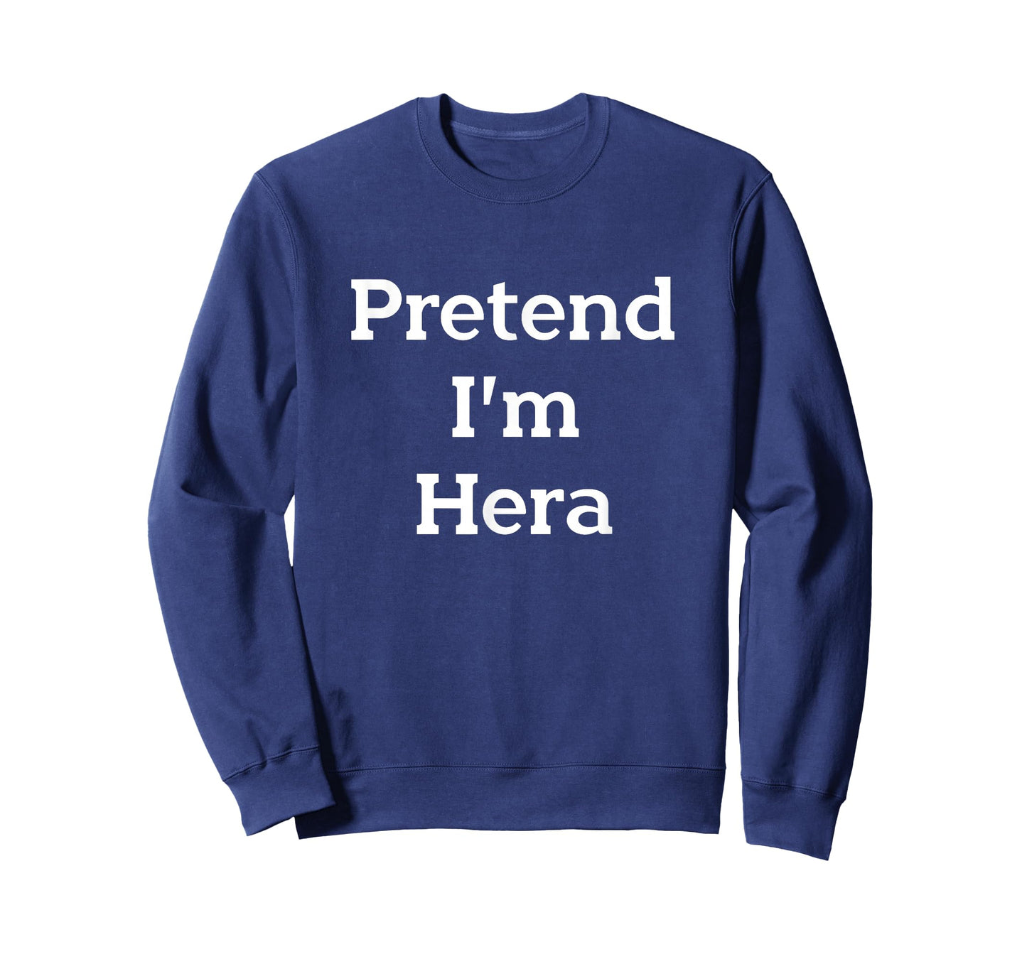 Pretend I'm Hera Costume Greek Goddess Funny Halloween Party T-Shirt