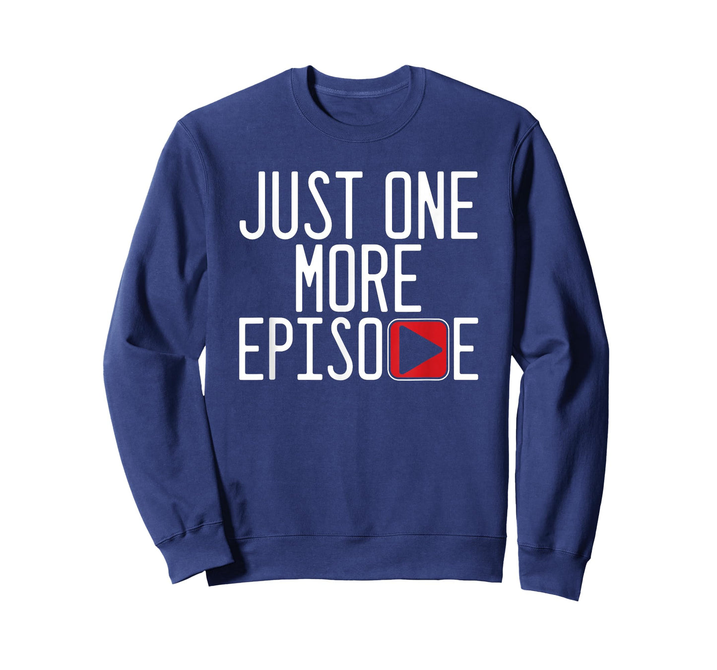 One More Episode Play TV Watching Television Series Gift T-Shirt