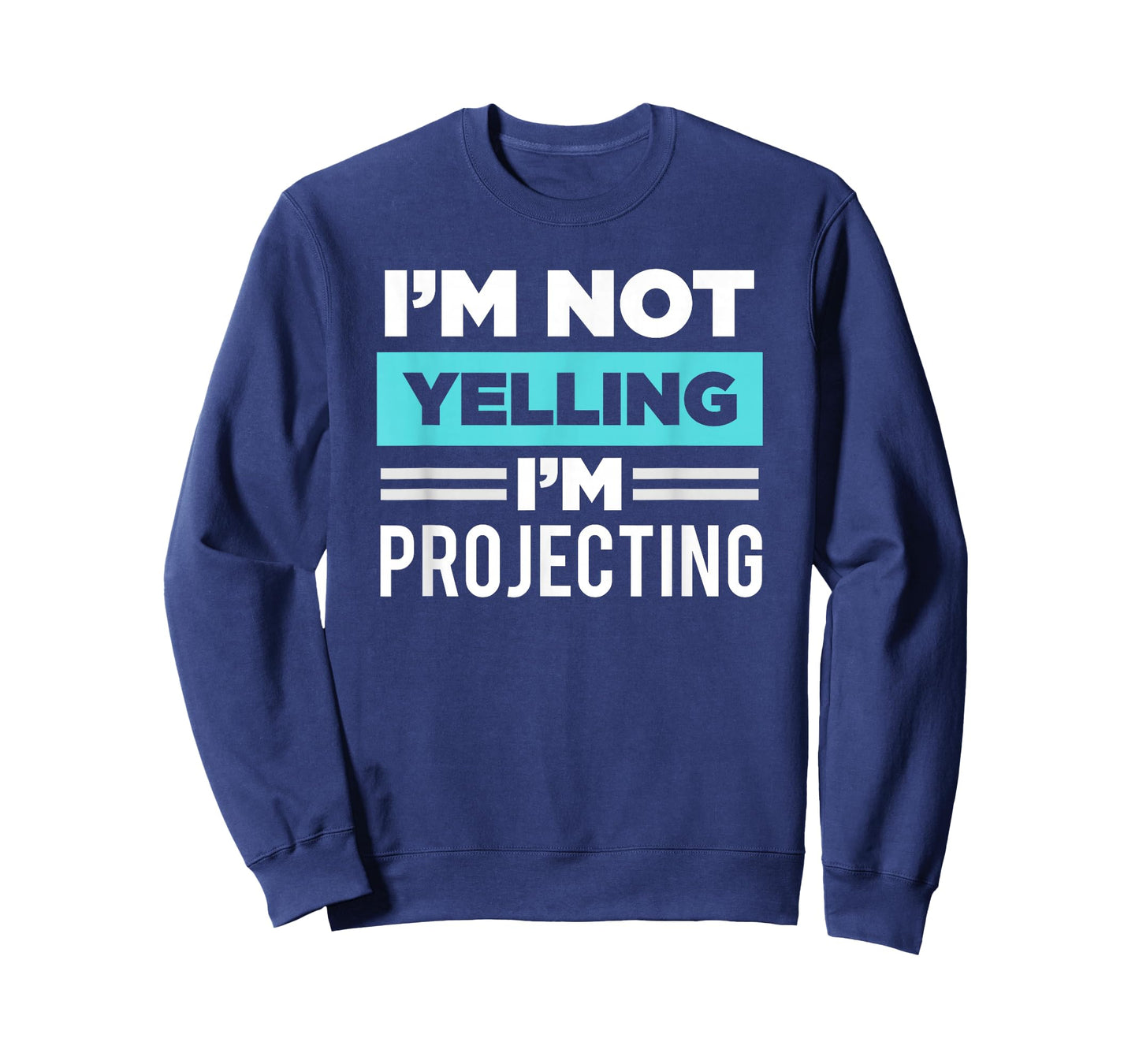 Actor I'm Not Yelling I'm Projecting Theatre Nerd Thespian T-Shirt