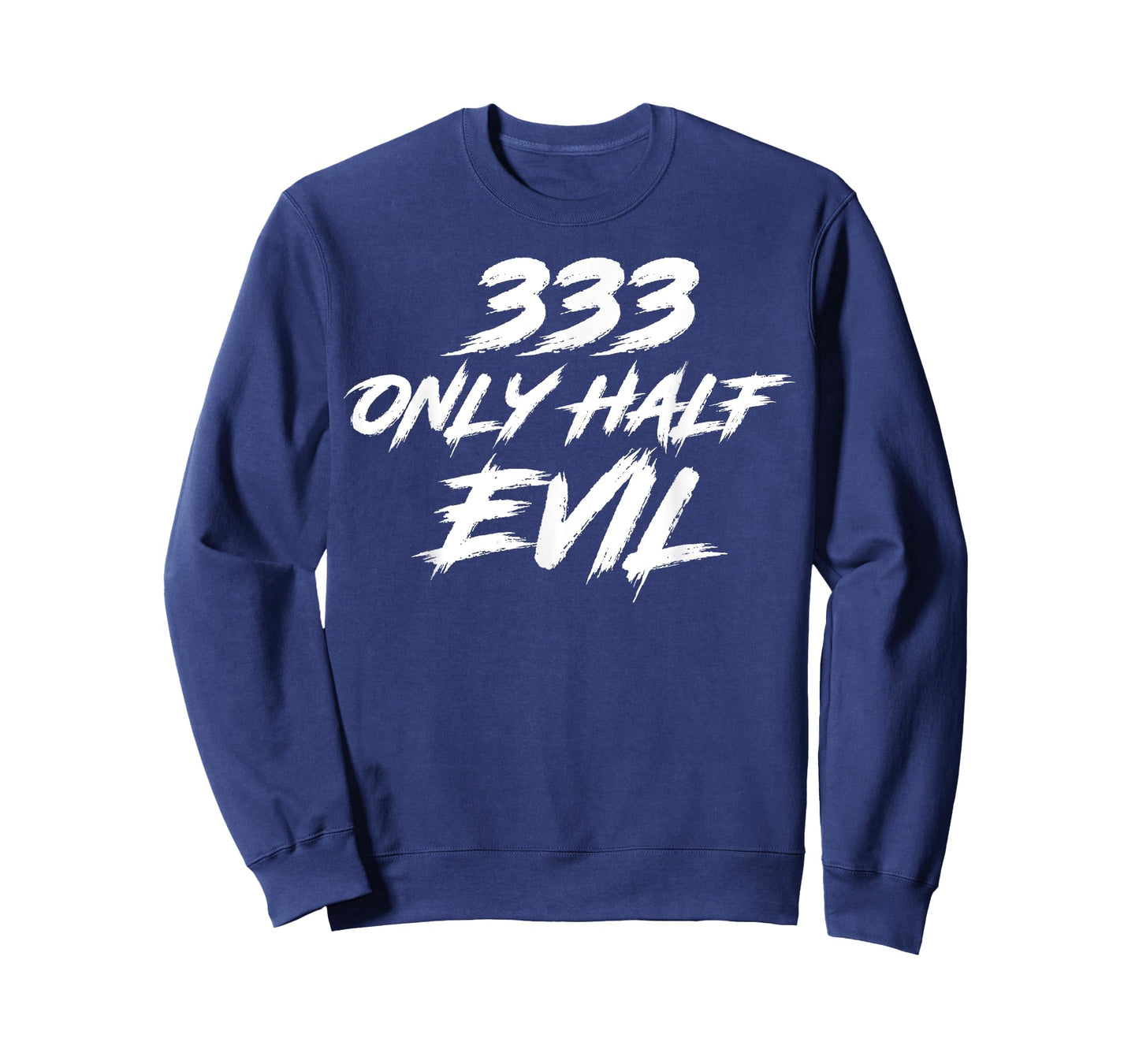 333 Only Half Evil ironic humor T-Shirt