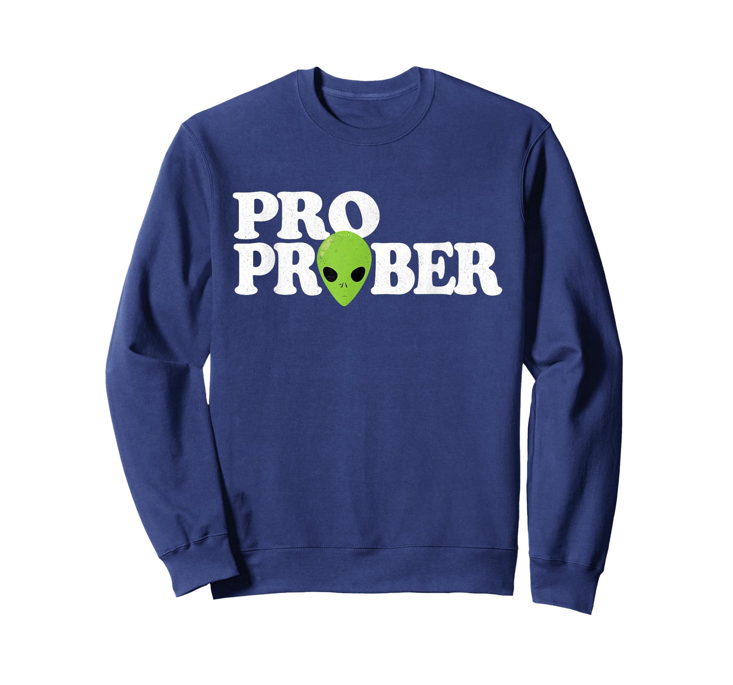 "Pro Prober" Funny Alien Probing Joke Green Alien T-Shirt