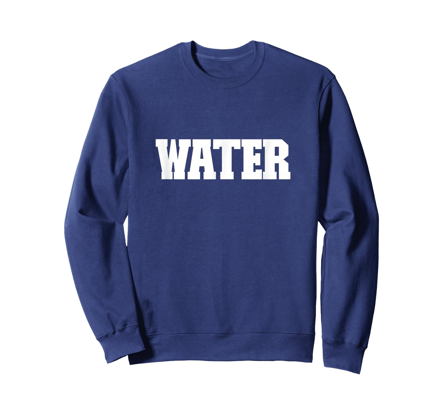 Shirt That Says Water for Men, Women & Kids T-Shirt