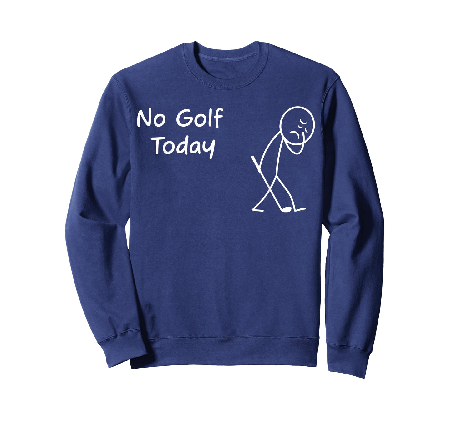 No Golf Today Funny Sad Graphic Stickman Golfer Figure T-Shirt