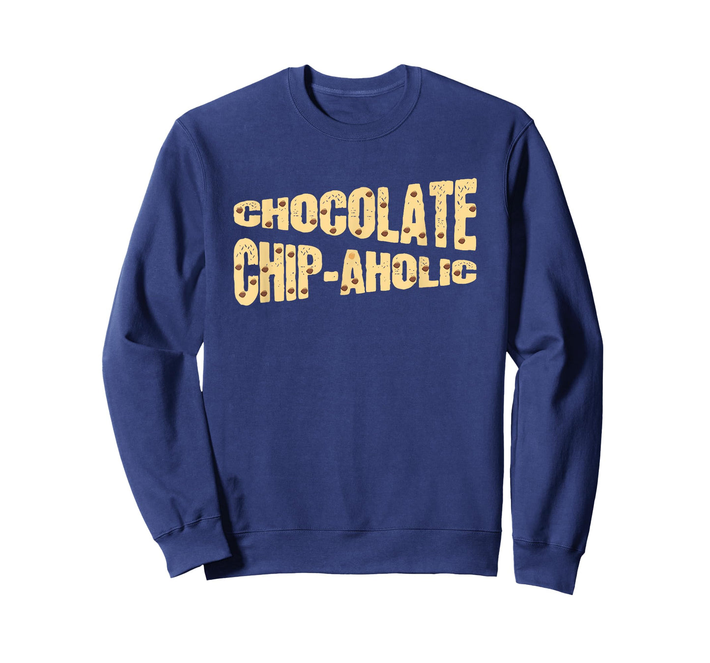 Funny Chocolate Chip-Aholic Shirt Chocolate Chip Gift T-Shirt