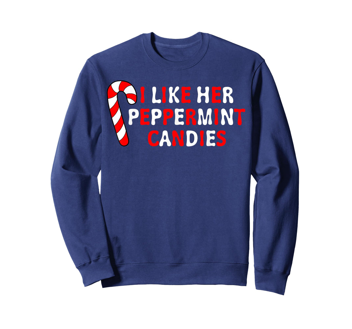I Like Her Peppermint Candies Funny Couple Pajama Christmas T-Shirt