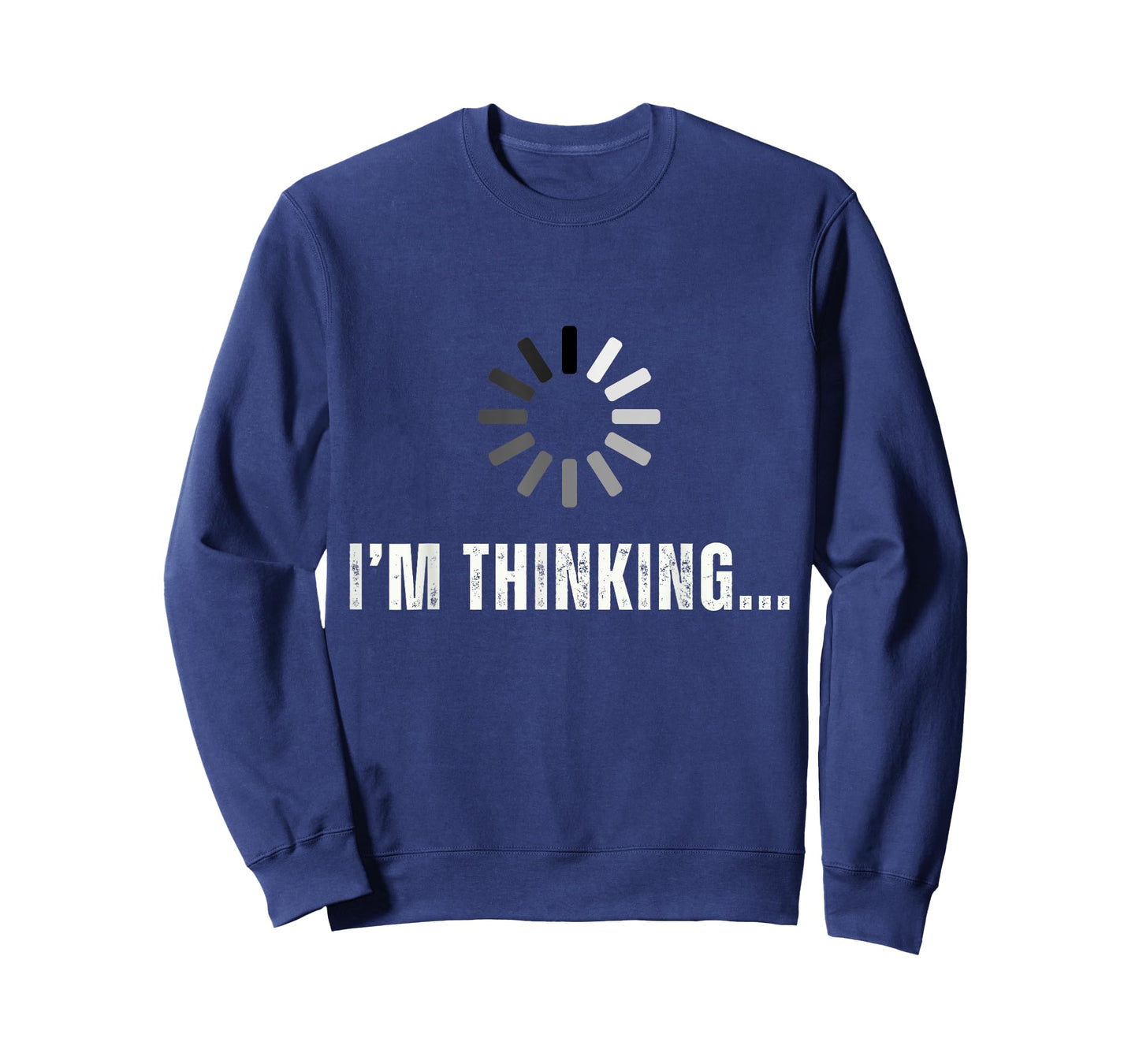 Funny I'm Thinking For Geeks Nerds... I'm Processing... T-Shirt
