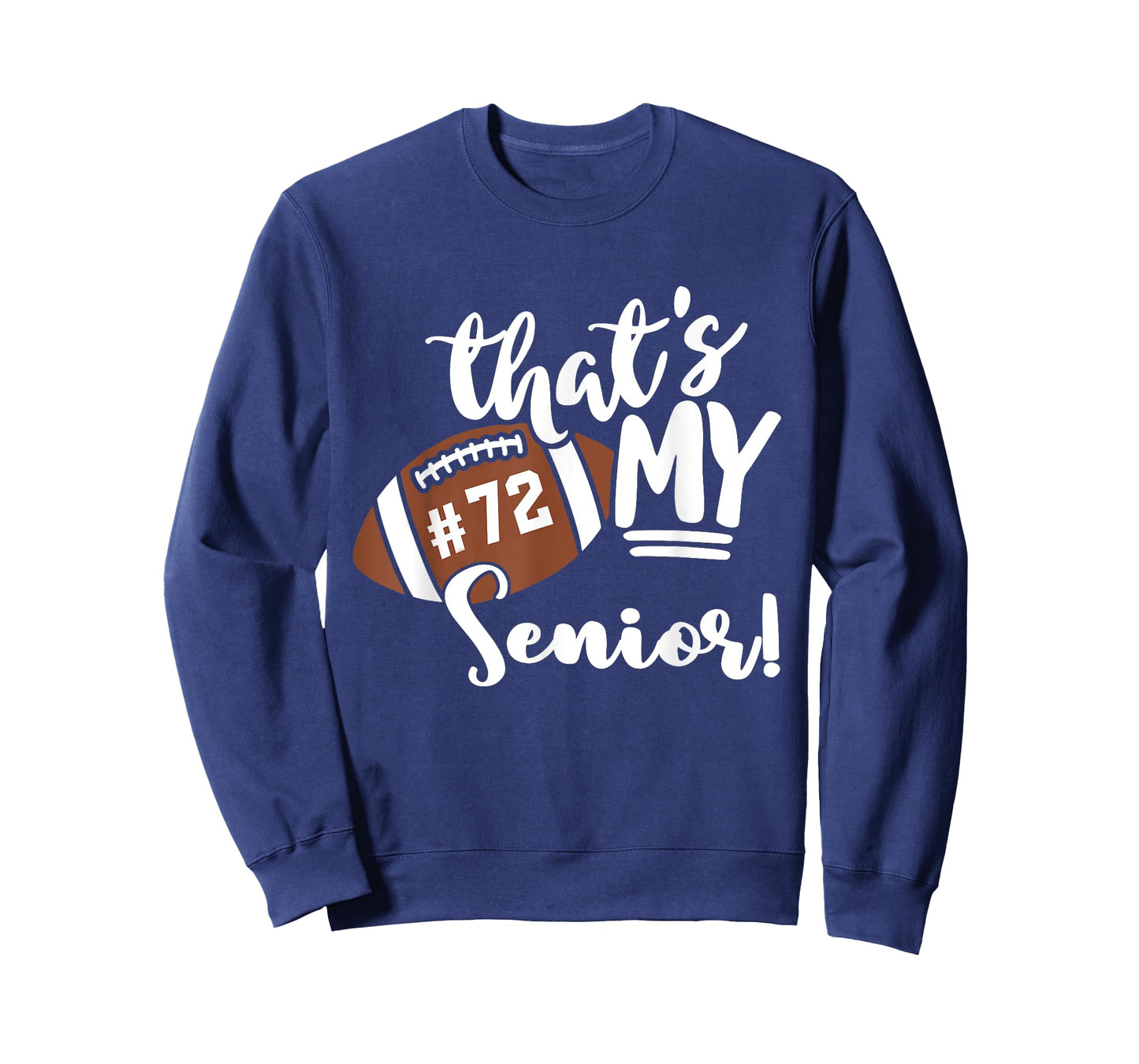 That's My Senior Football 72 Jersey Number Vintage Mom Dad T-Shirt