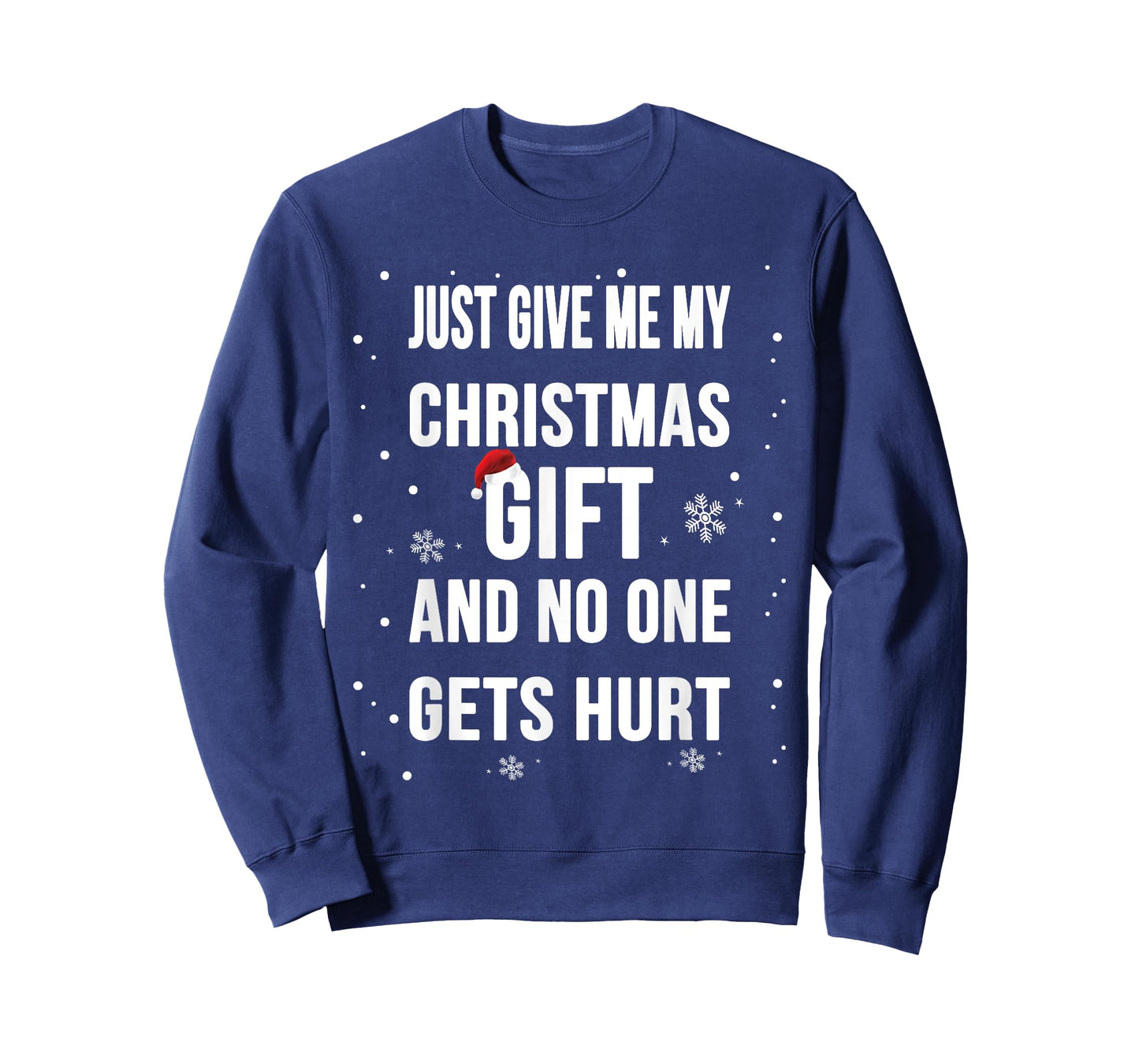 Christmas funny shirt : Just Give me my Christmas Gift Shirt T-Shirt