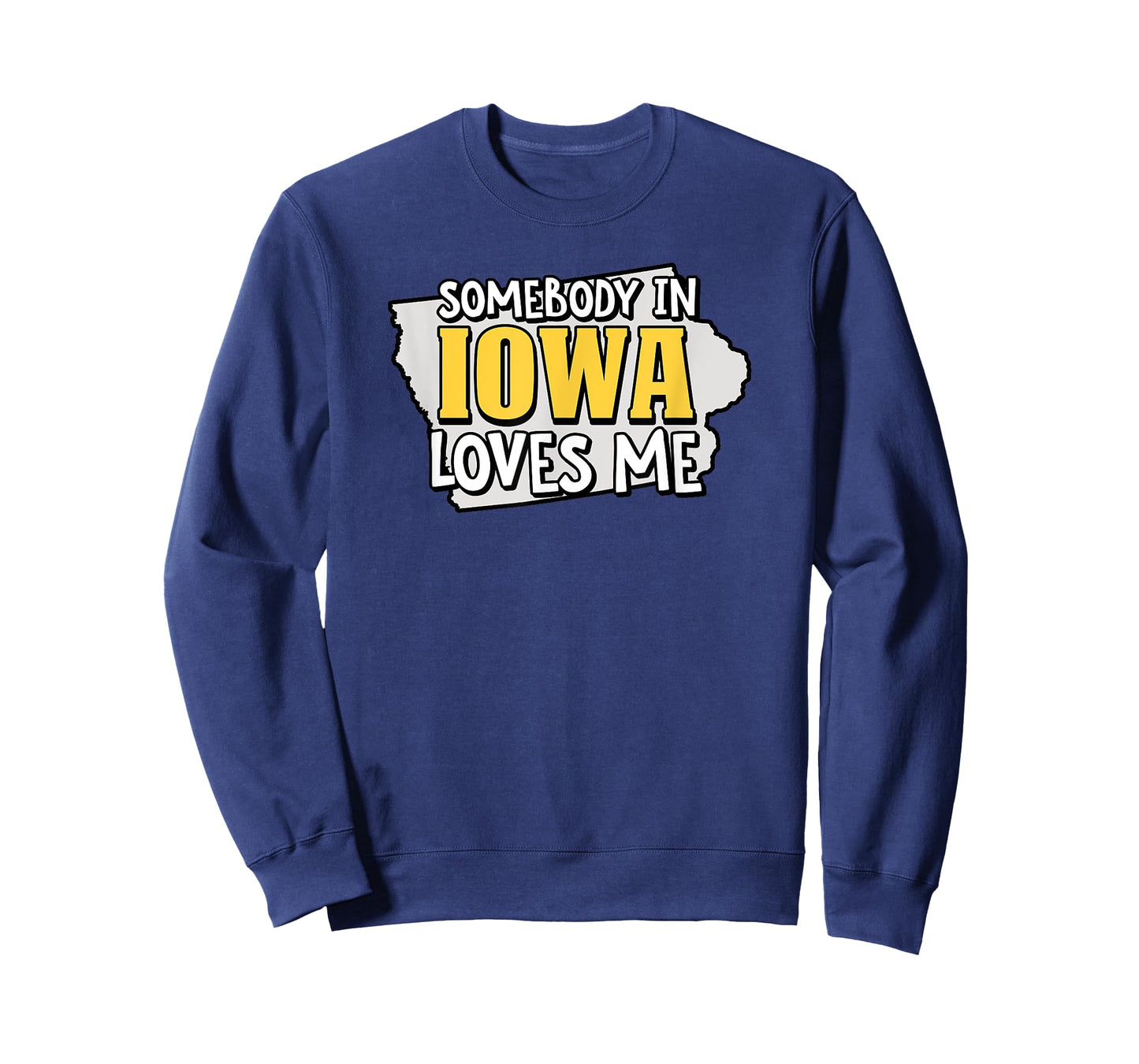 Somebody In Iowa Loves Me Funny USA State Travel T-Shirt