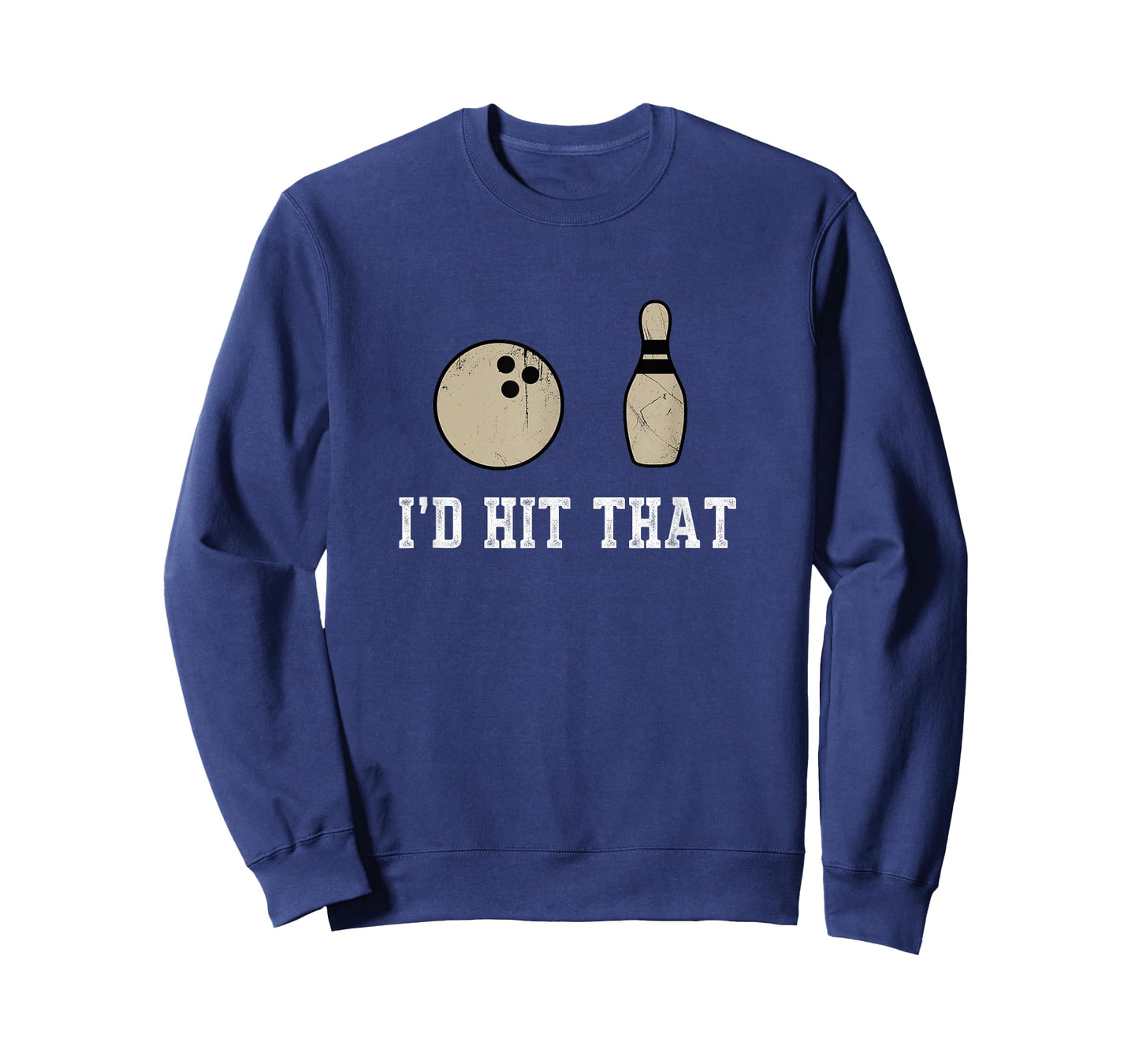 Funny Bowling Gift Id Hit That Quote Men Women T-Shirt