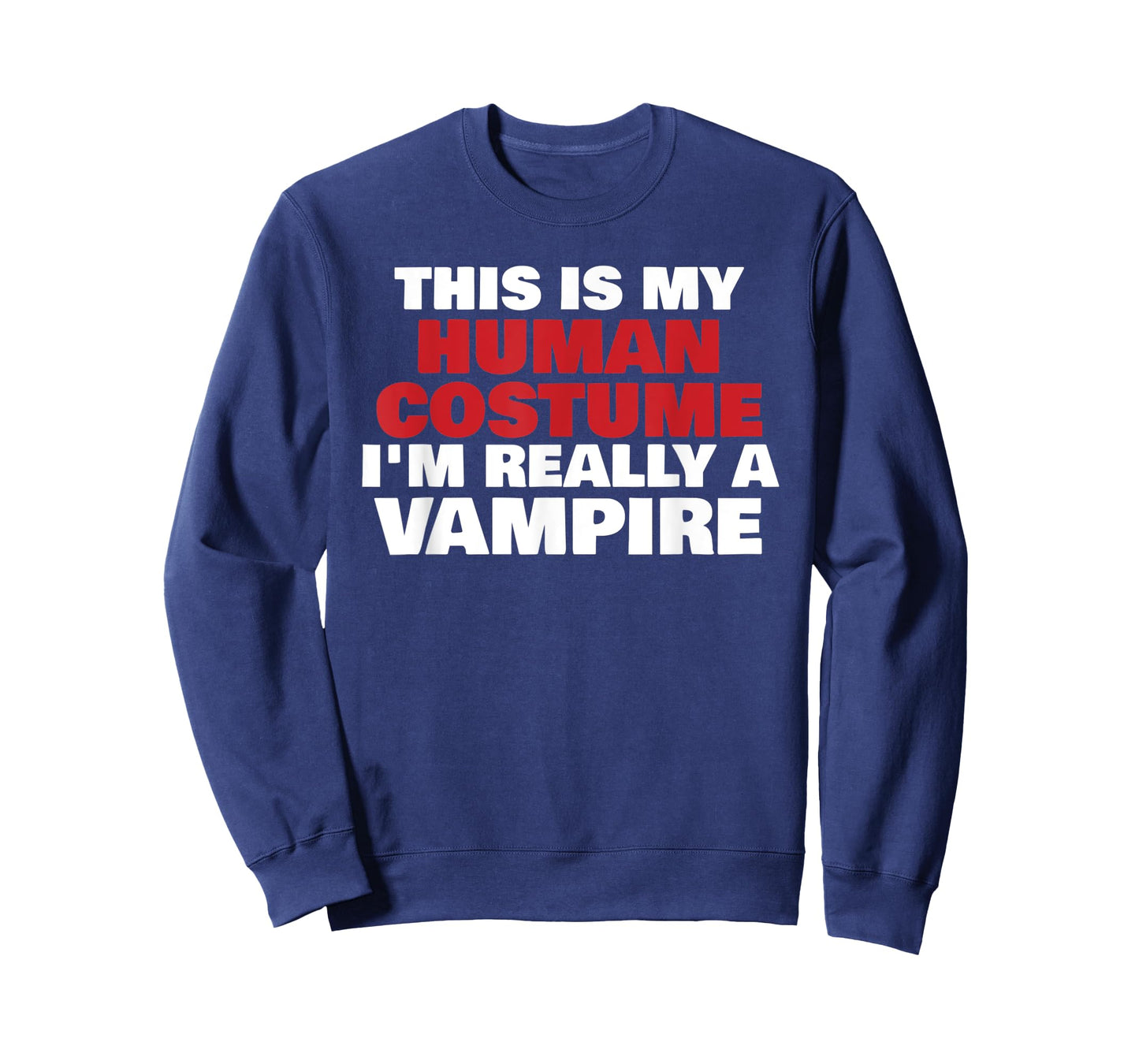 This Is My Human Costume I'm Really A Vampire Halloween T-Shirt