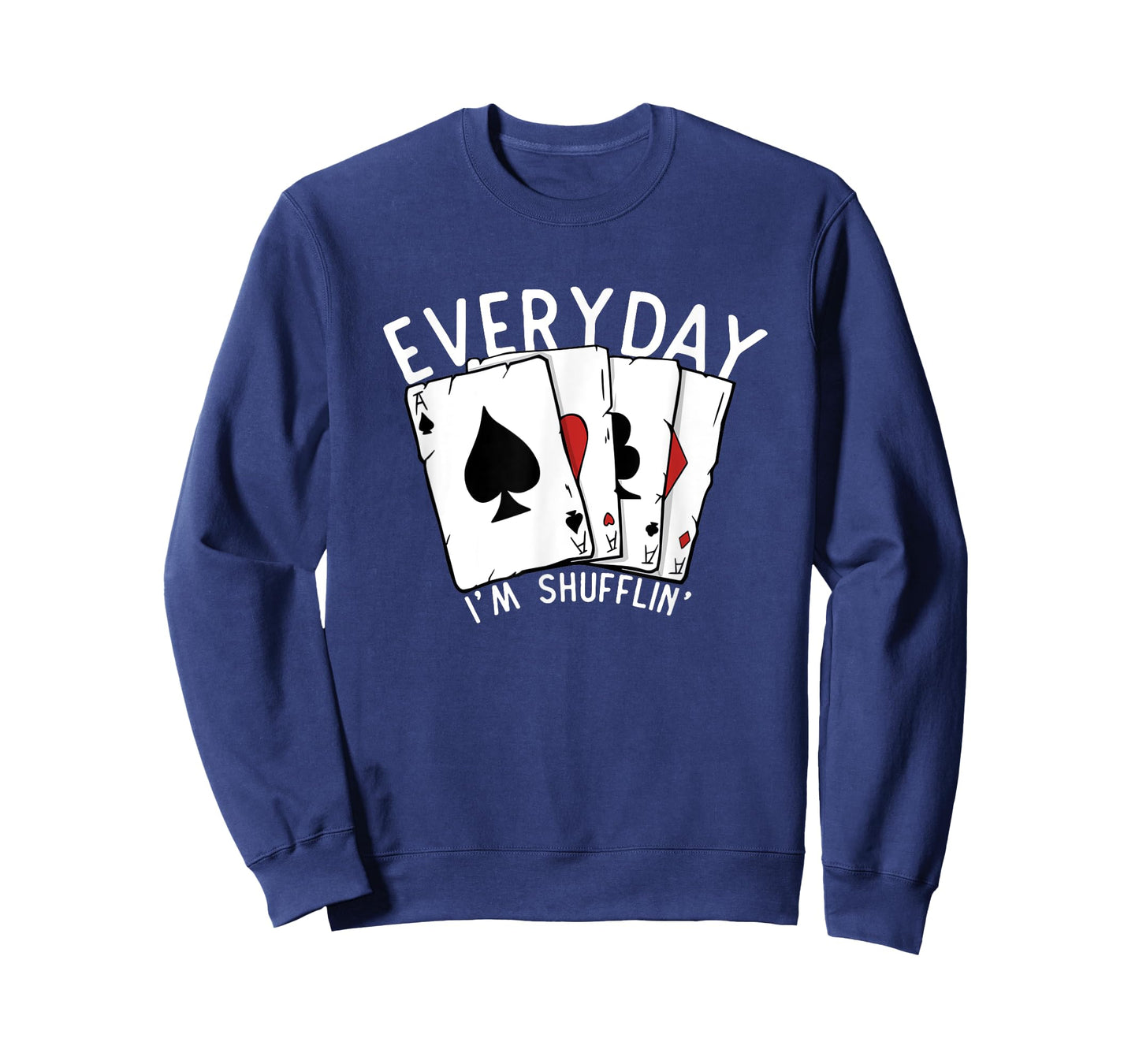 Everyday I'm Shufflin' Poker Player Gambling Funny Poker T-Shirt