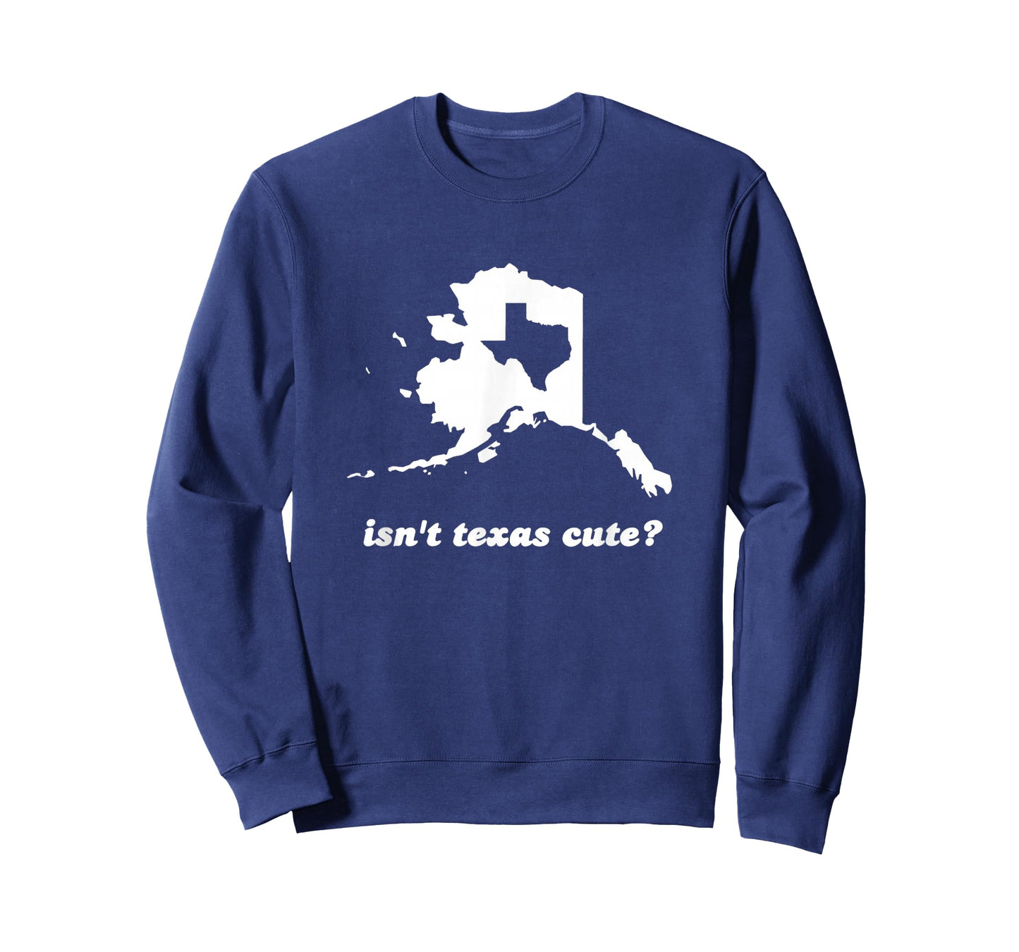 Funny Tees Isn't Texas Cute Outline Fits In Alaska T-Shirt