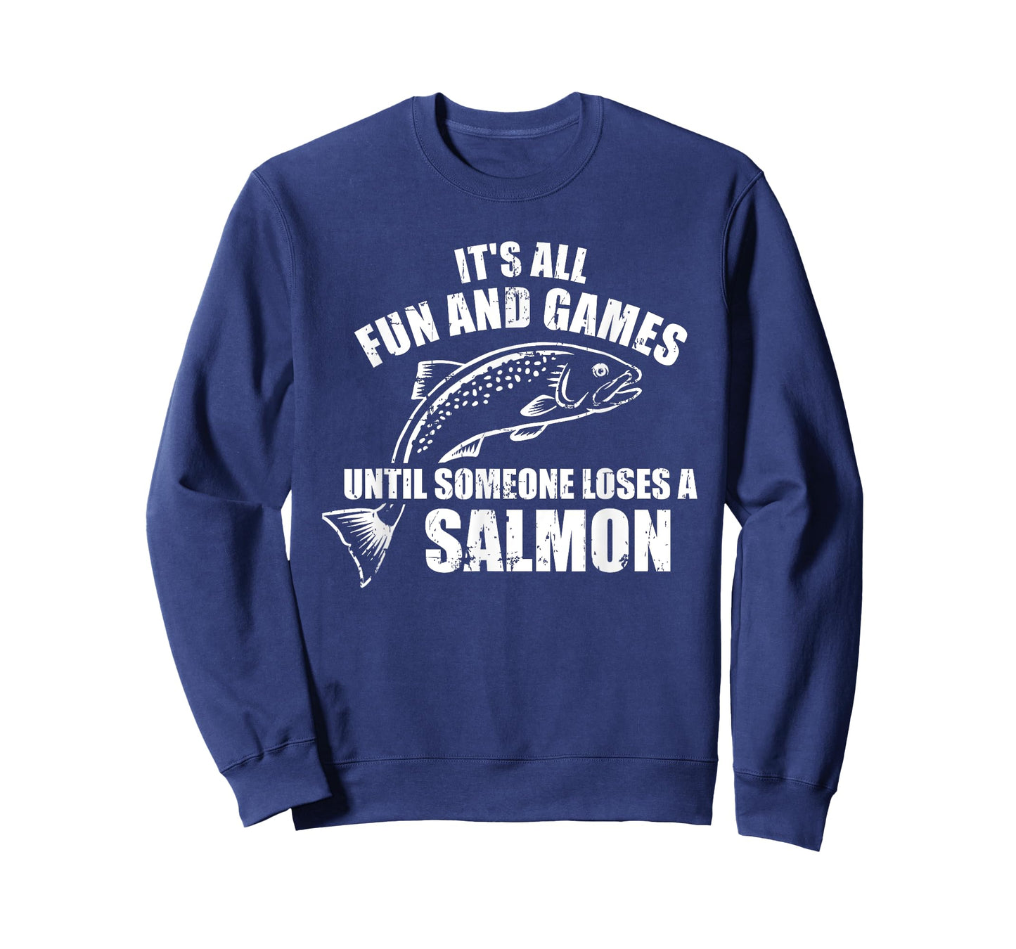 It's all fun and games until someone loses a salmon Fishing T-Shirt