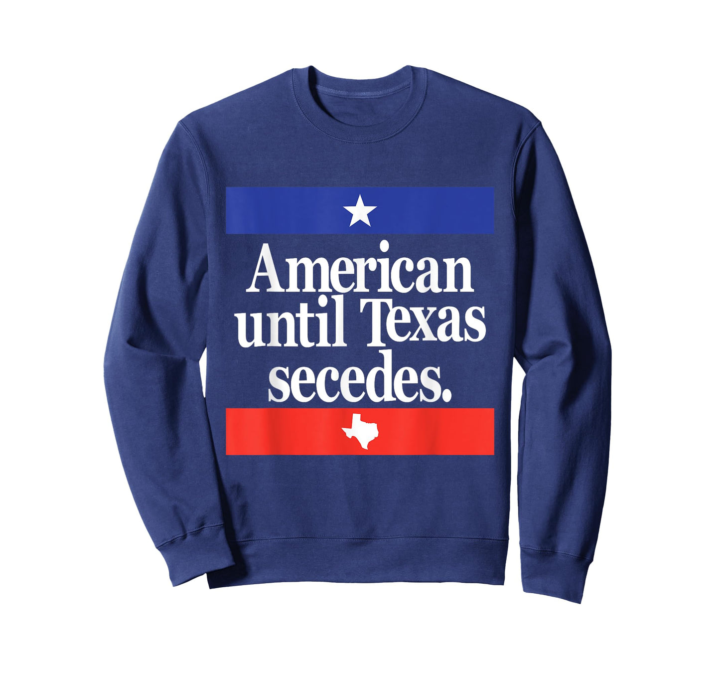 Funny American until Texas Secedes United States Texans T-Shirt