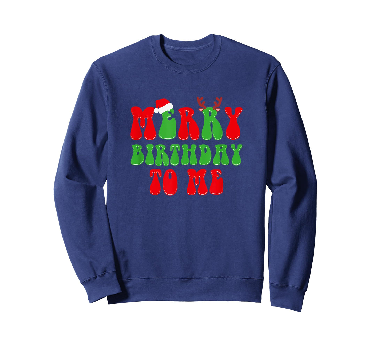 Merry Birthday To Me, Funny Born On Christmas Day T-Shirt