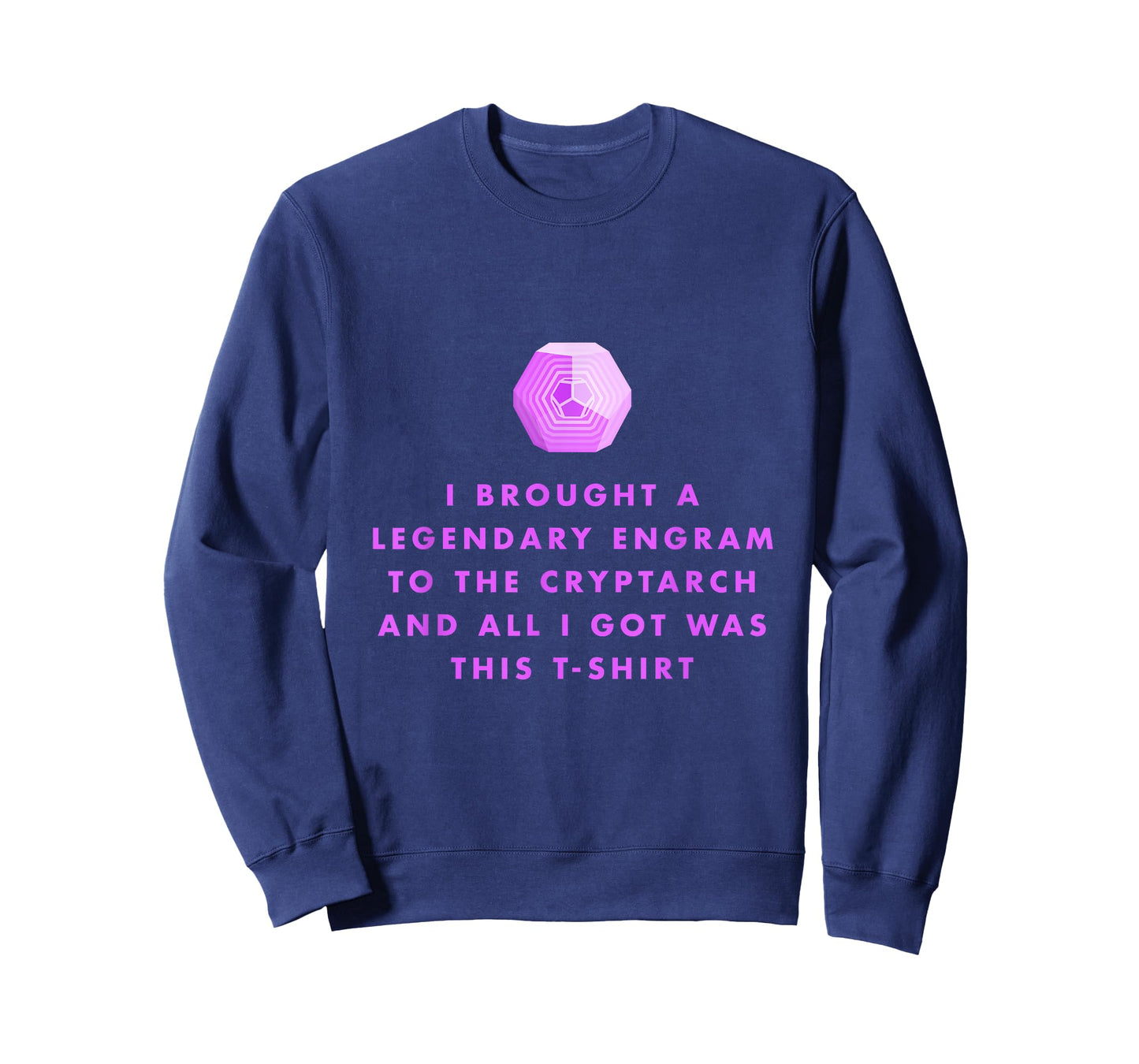 Gamer T-Shirt - Legendary Engrams to the Cryptarch T-Shirt