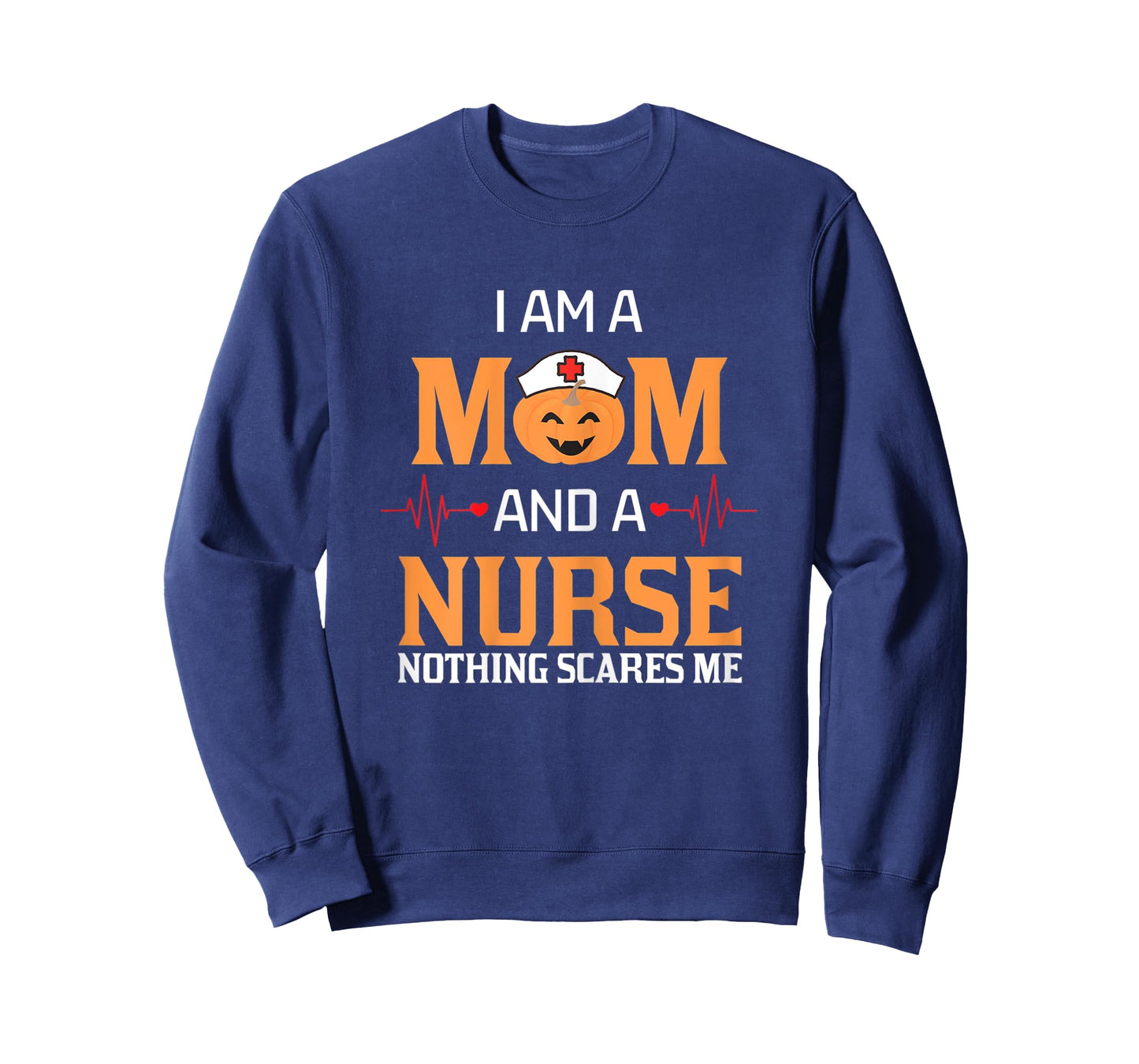 Womens I Am A Mom and A Nurse Nothing Scares Me Halloween Nurse T-Shirt