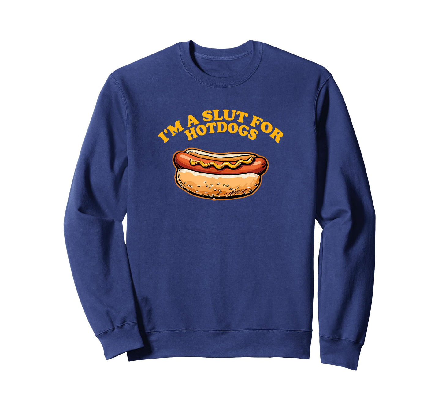 I'M A SLUT FOR HOTDOGS Funny Hungry Weiner Lovers T-Shirt