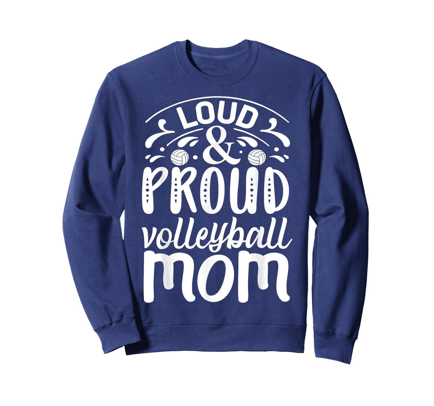 Loud And Proud Volleyball Mom T-Shirt