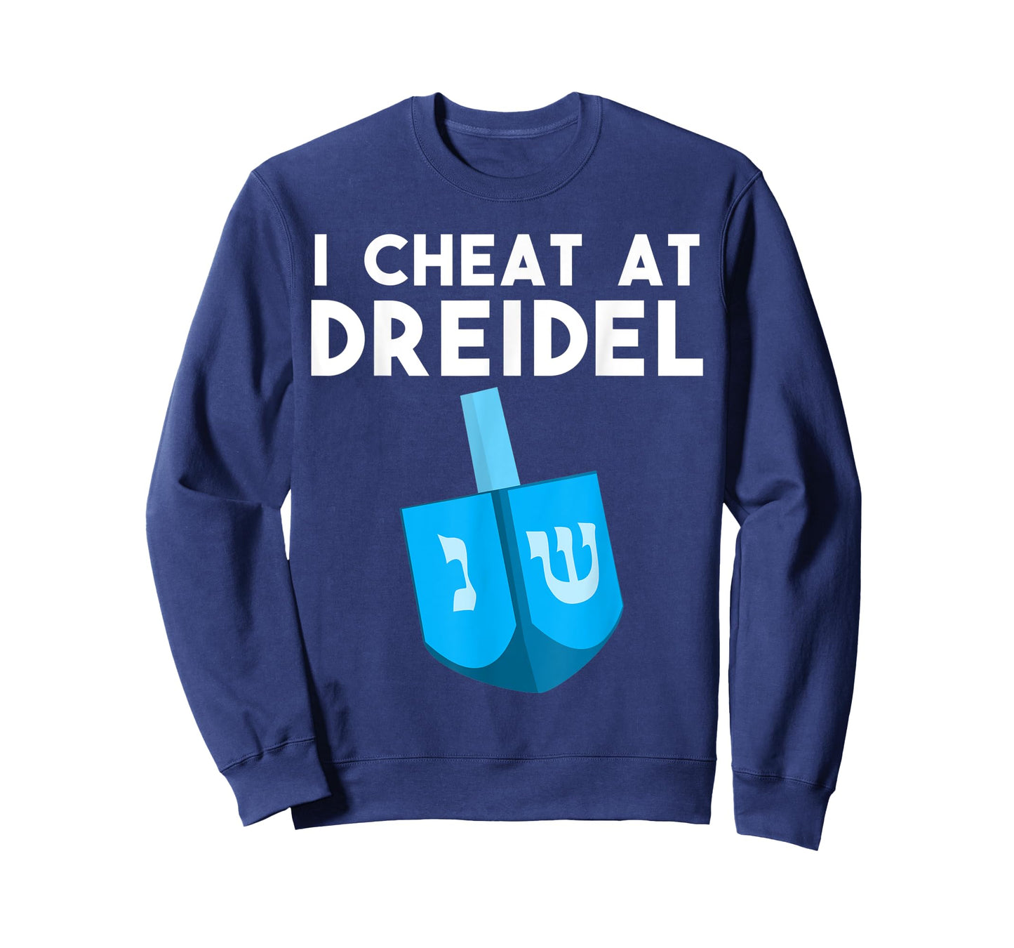 Funny I Cheat At Dreidel Cool Chanukah Gift For Men Women T-Shirt