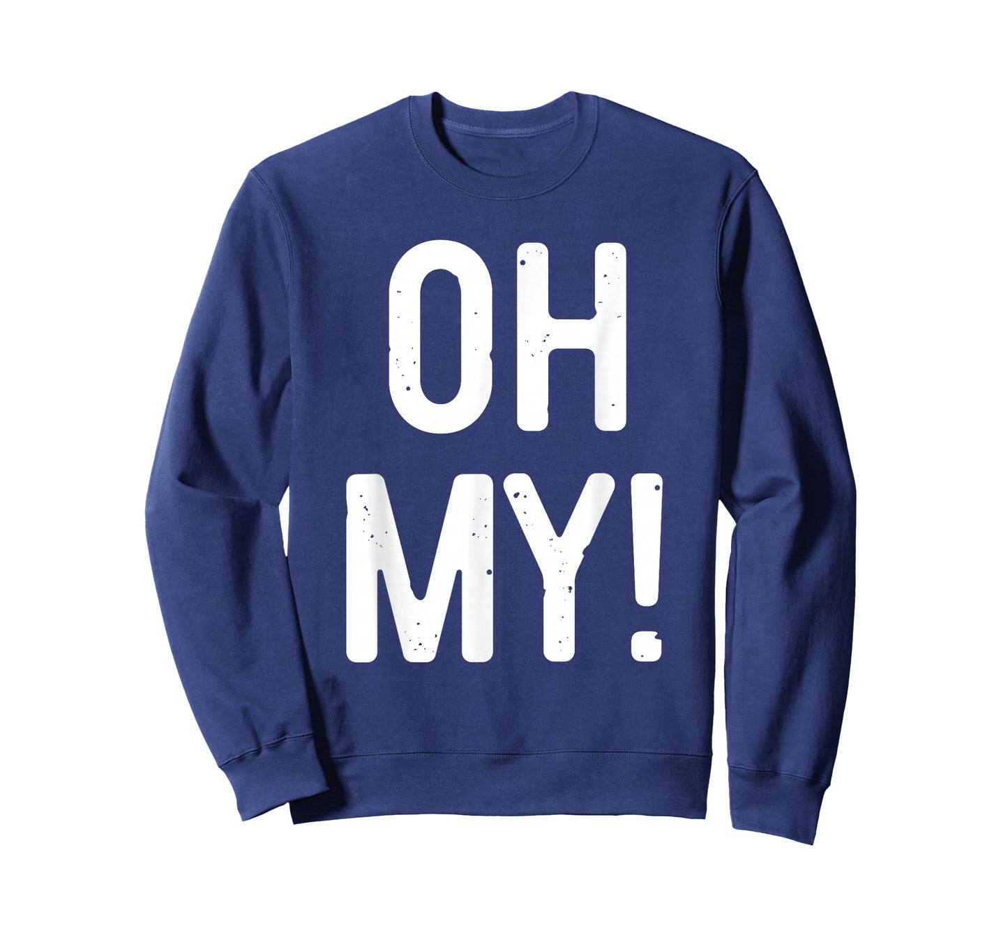 Oh My Shirt Adult Men Women Kids Costume T-Shirt