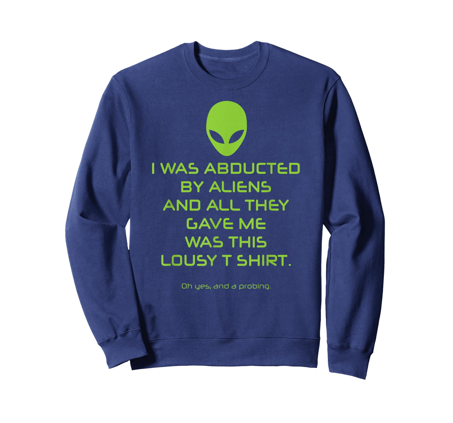 Alien Abduction Lousy T Shirt - Probe, Probing, Butt Stuff T-Shirt