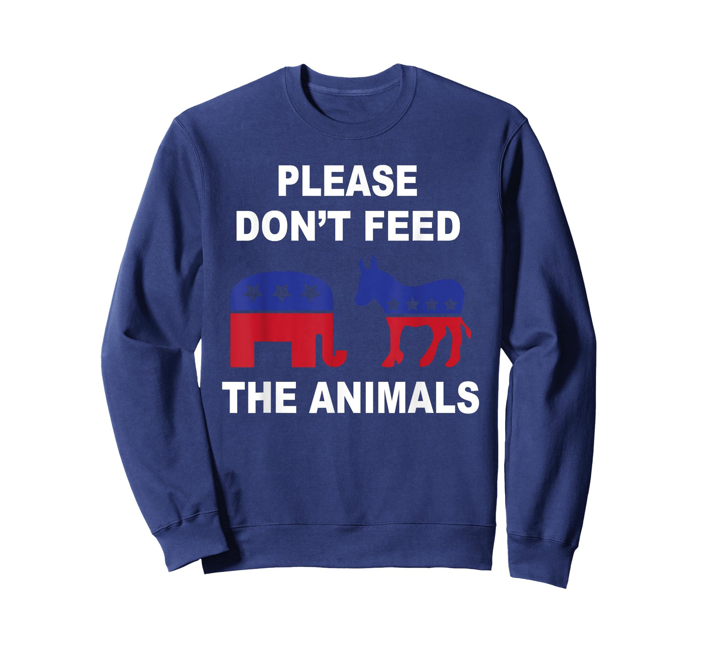 Don't Feed The Animals Funny Voting Elephant Donkey T-Shirt T-Shirt