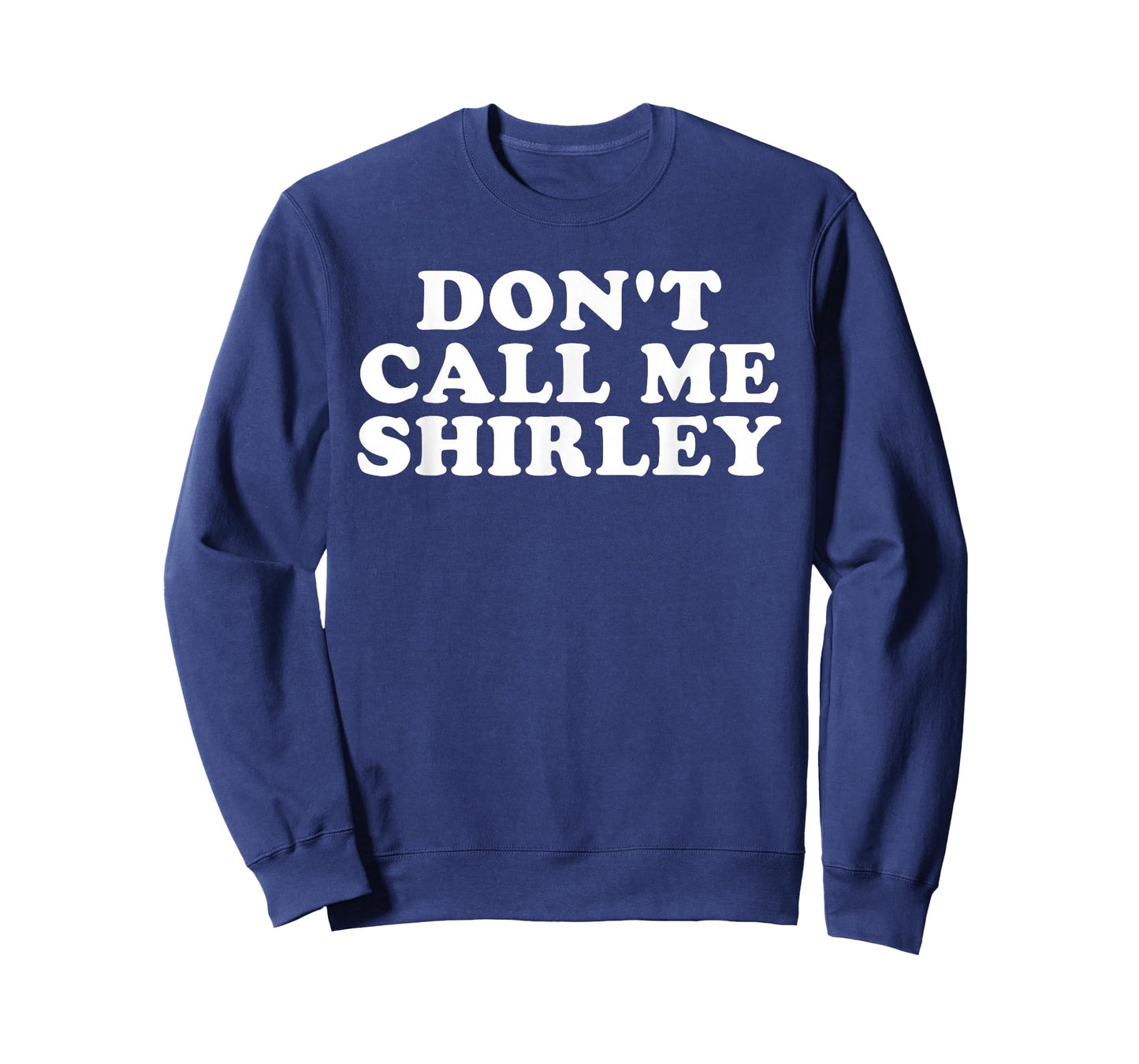 Don't Call Me Shirley T-Shirt T-Shirt