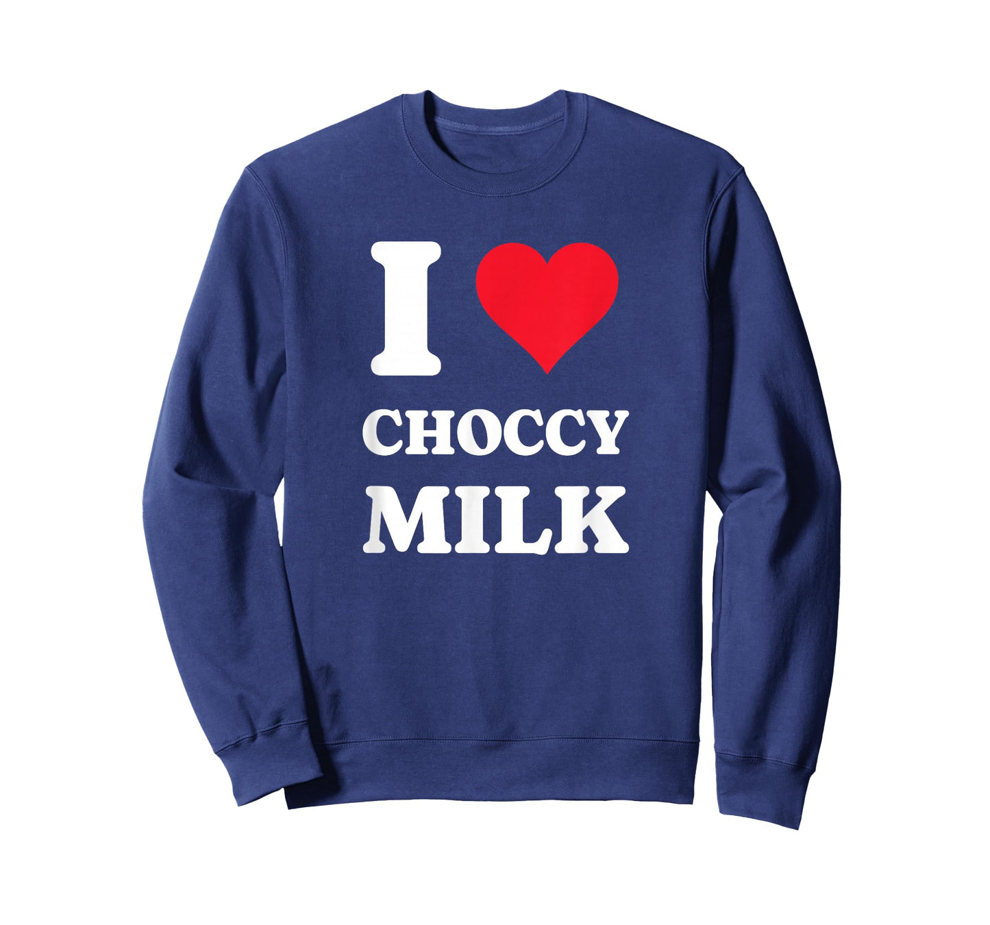 I Love Choccy Milk I Heart Chocolate Milk Drink T-Shirt