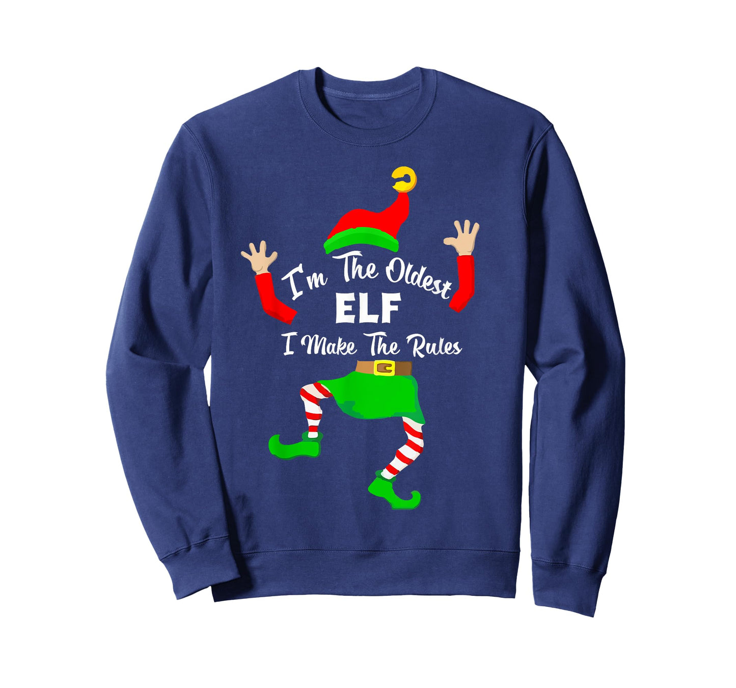 I'm The oldest Elf I make The Rules funny elf xmas shirt T-Shirt