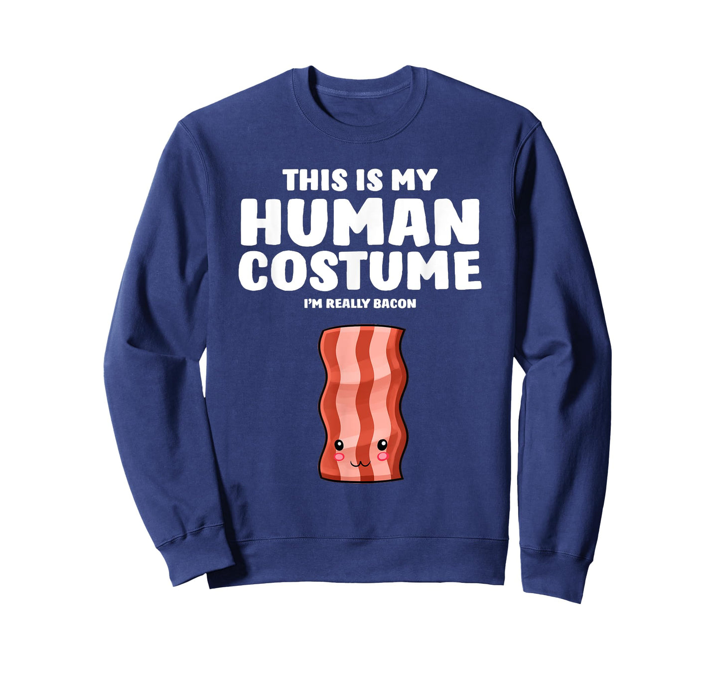 This Is My Human Costume I'm Really A Bacon T-Shirt