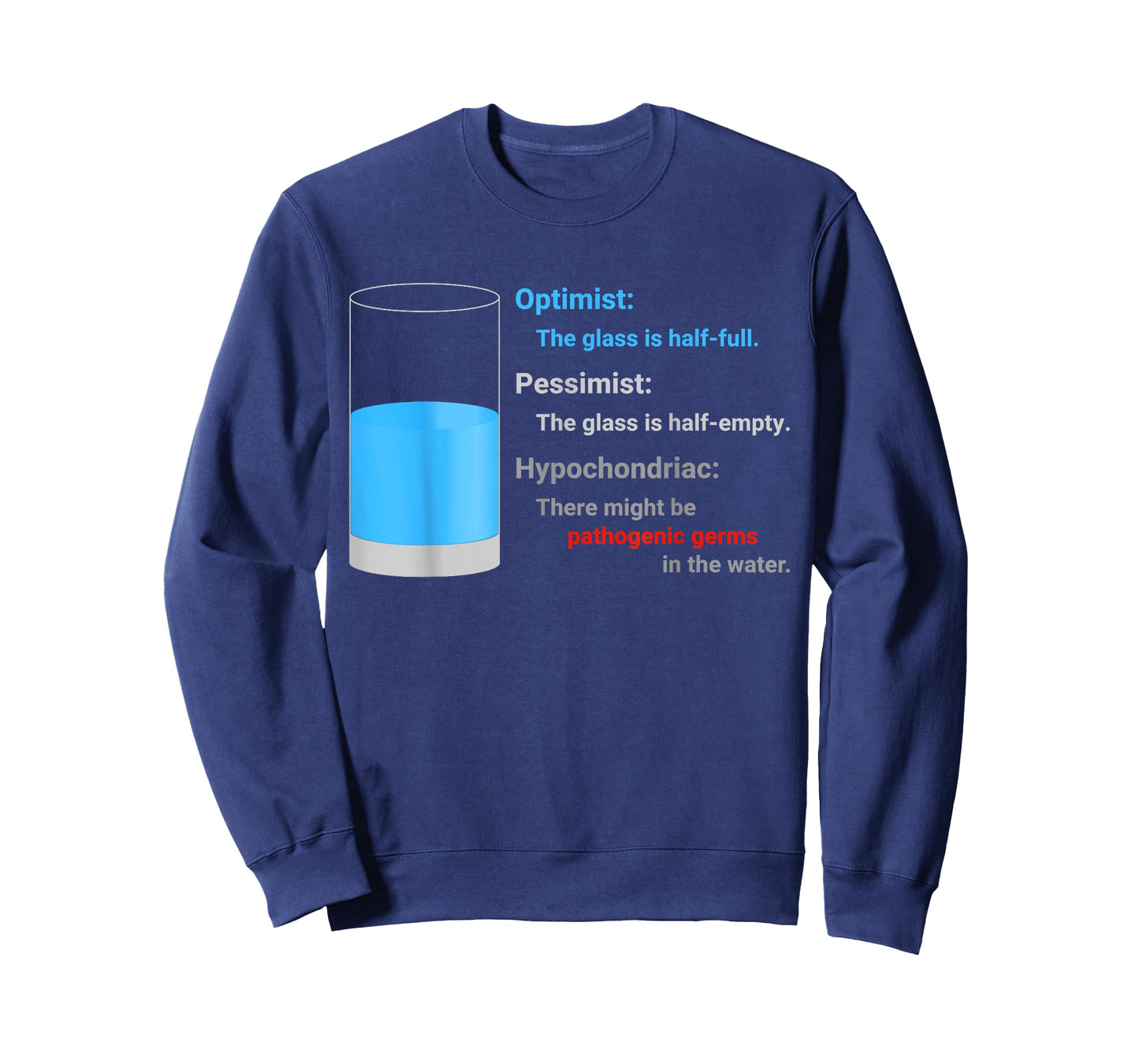 Optimist Pessimist Hypochondriac Water Glass Funny Gift Fun T-Shirt