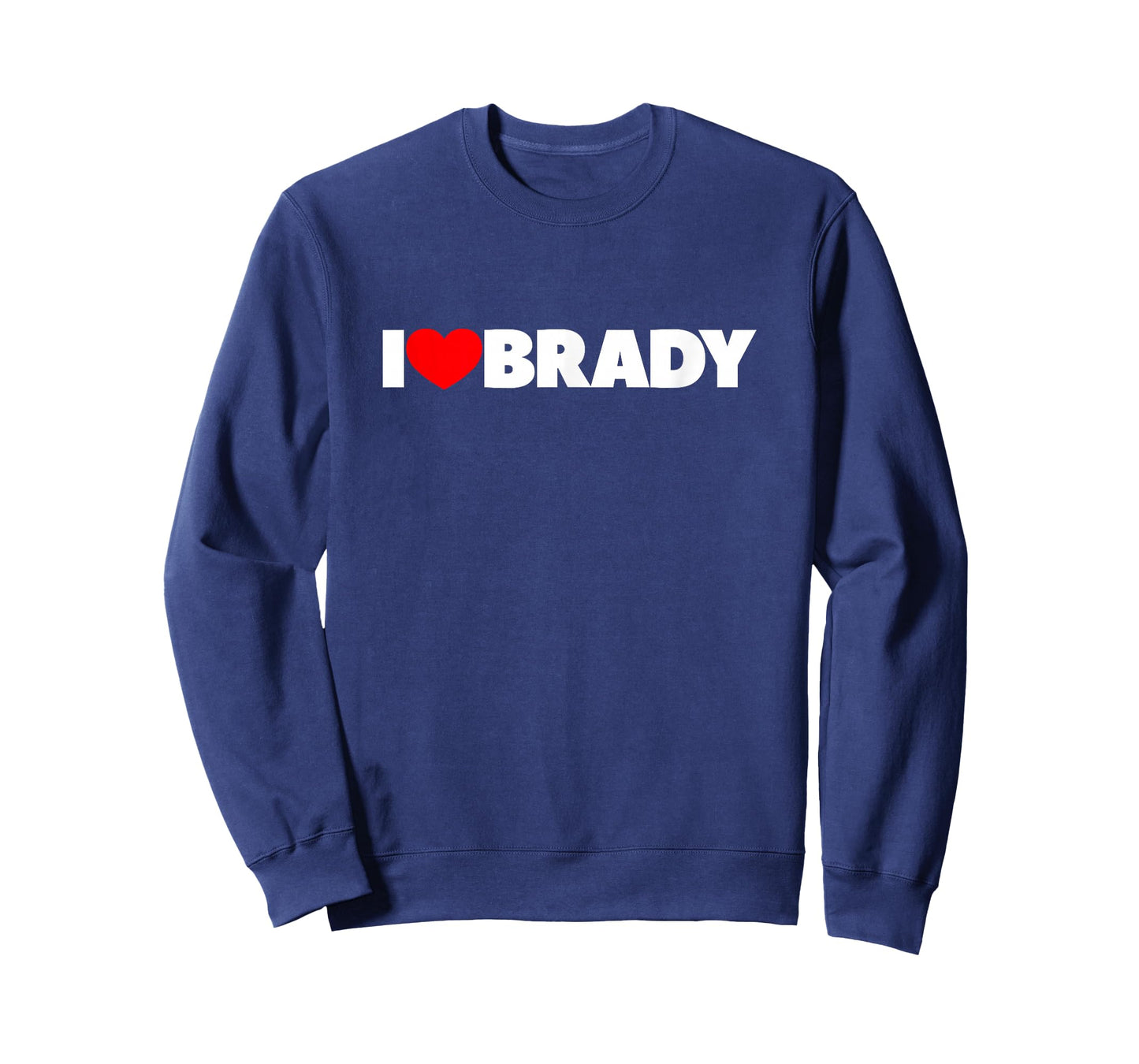 I Love (Heart) Brady T-Shirt T-Shirt