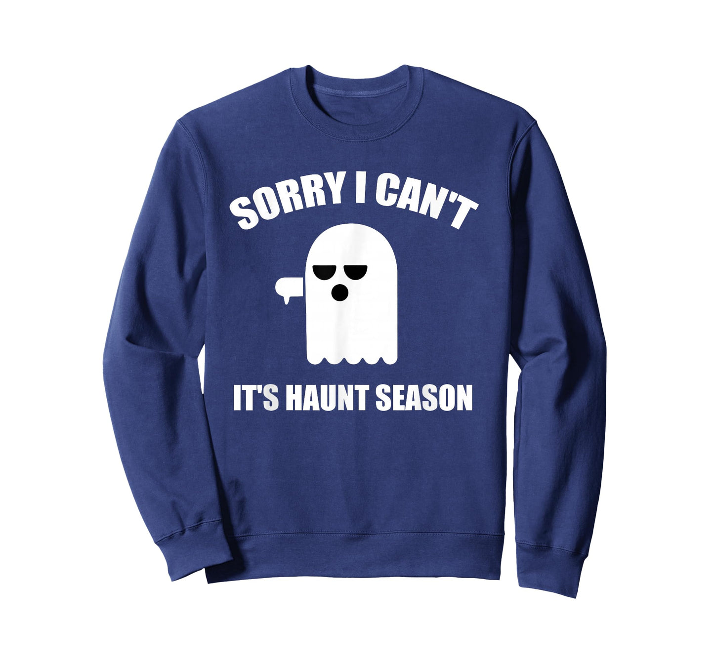 Sorry I Can't It's Haunt Season Funny Ghost Quote for Autumn T-Shirt