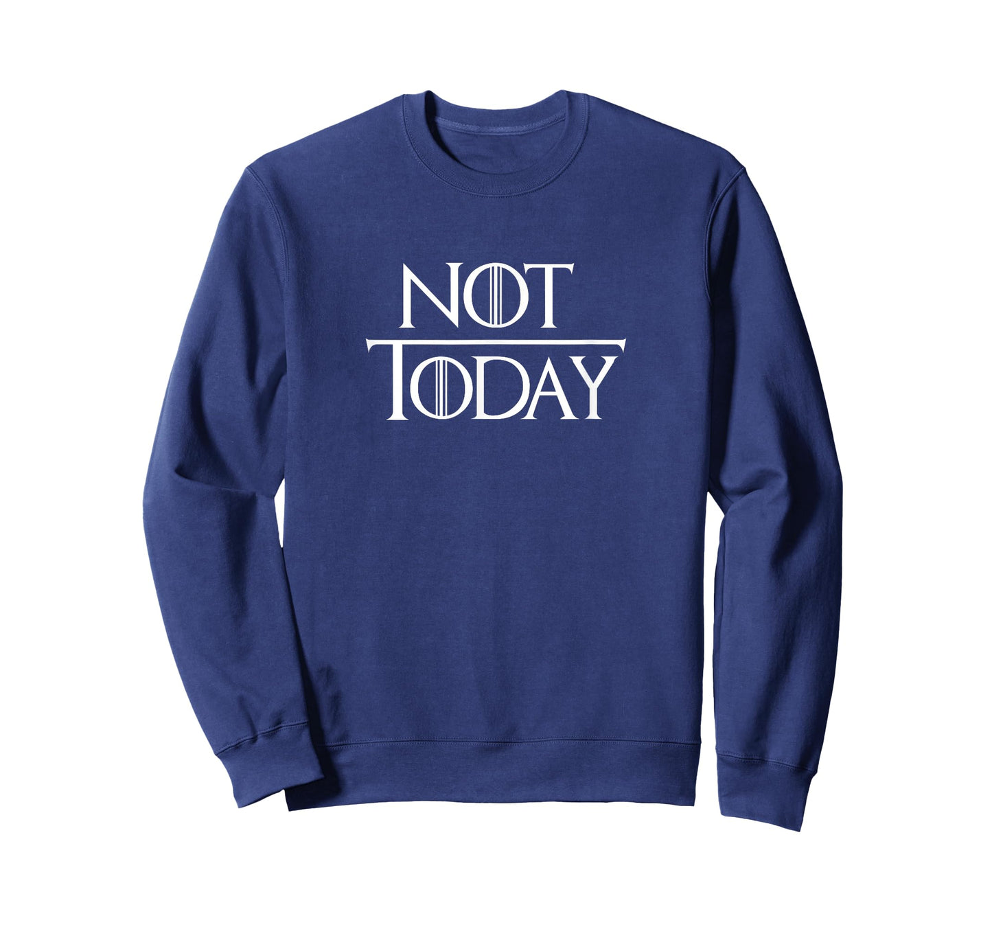 Not Today T-Shirt