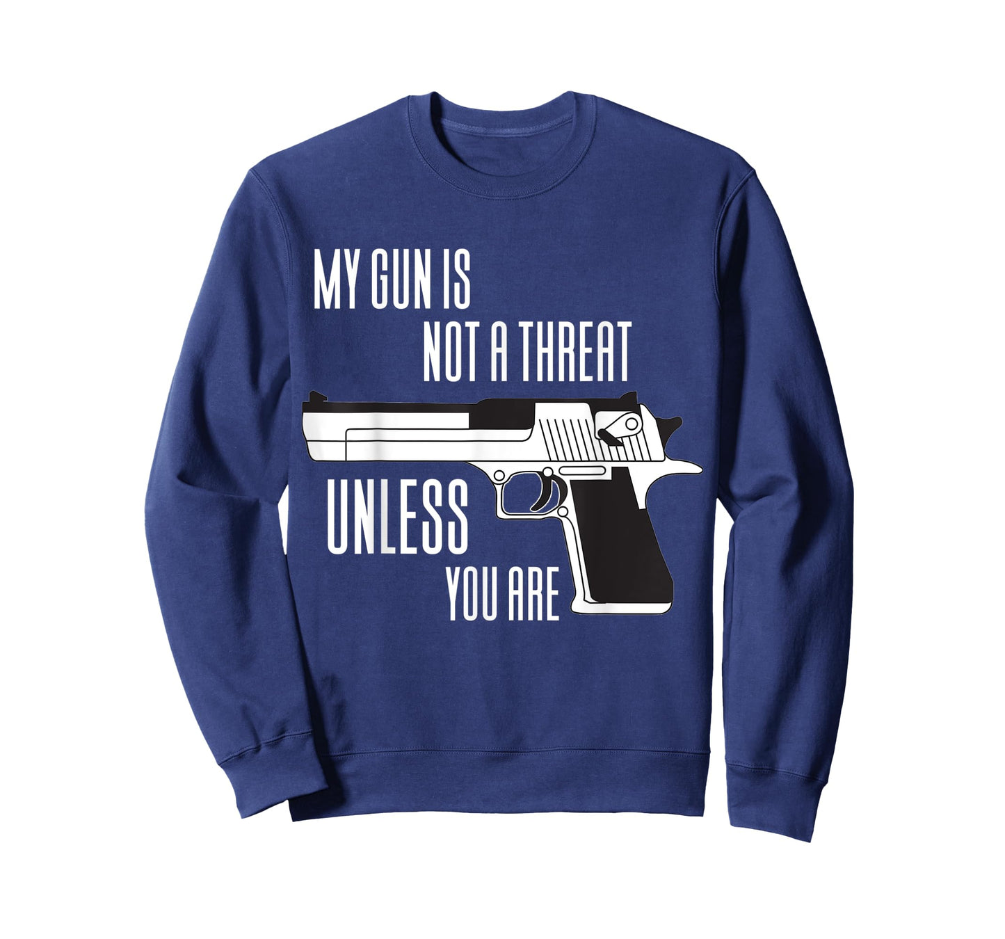 My Gun Is Not A Threat Unless You Are T-Shirt