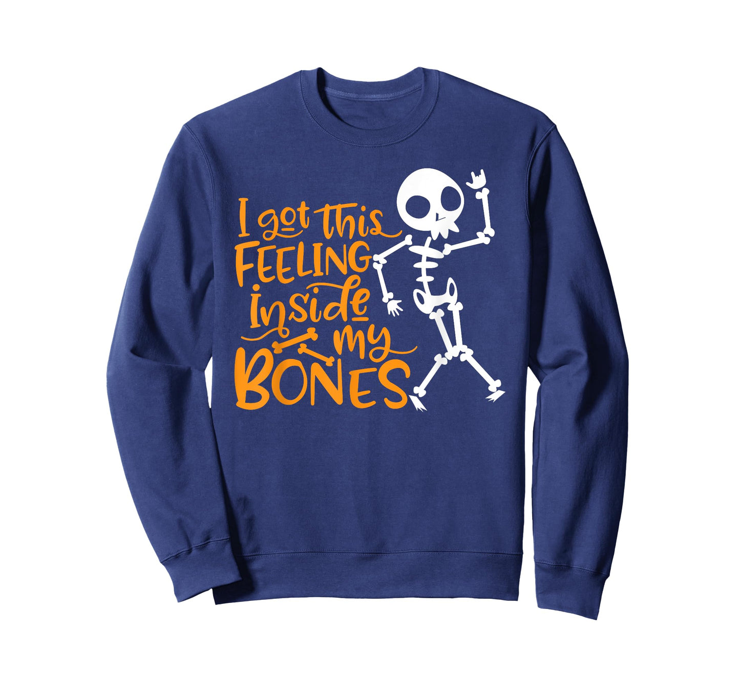 Halloween I Got This Feeling Inside My Bones T-Shirt