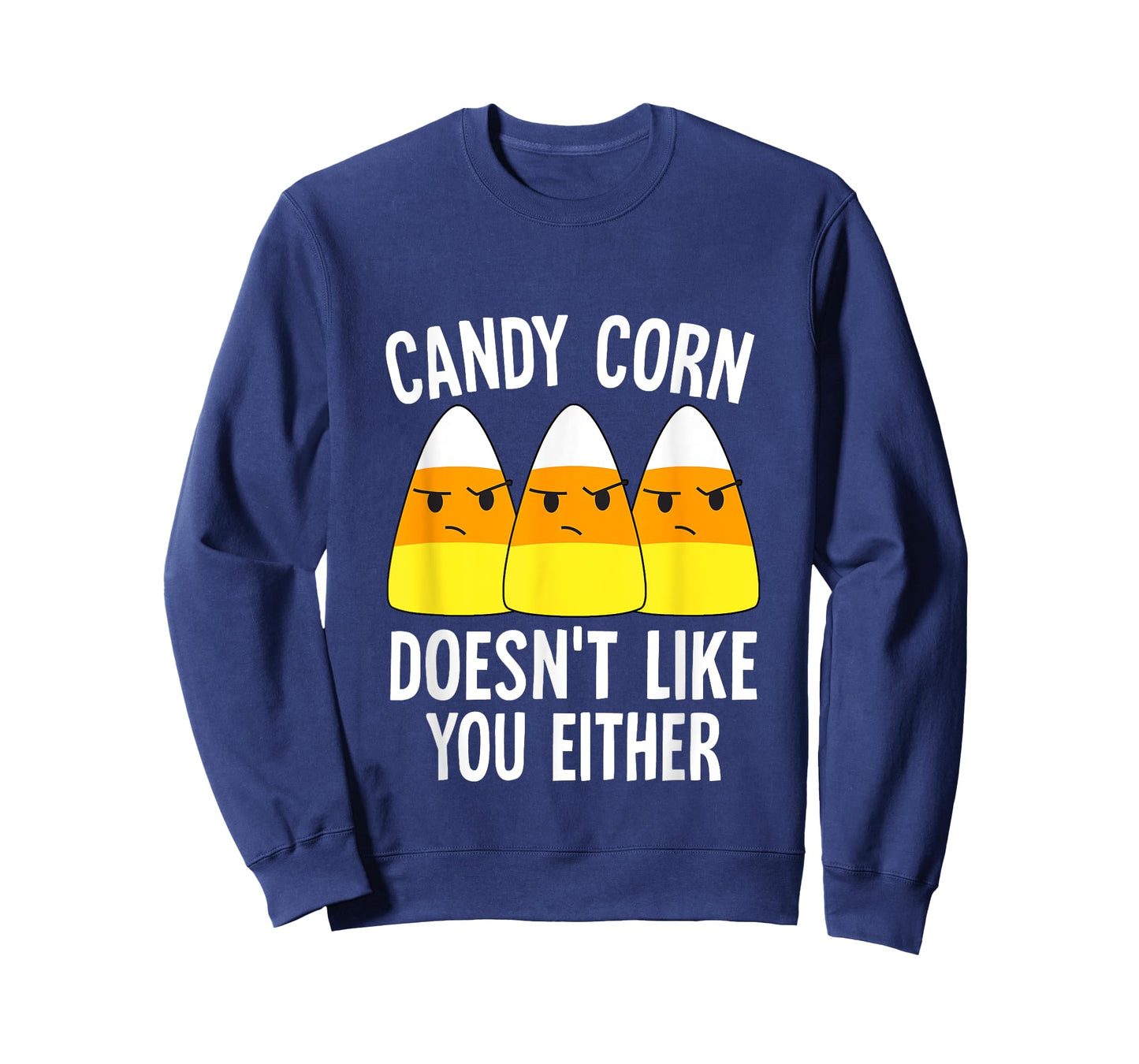 Candy Corn Doesn't Like You Either Halloween Candy Corn T-Shirt