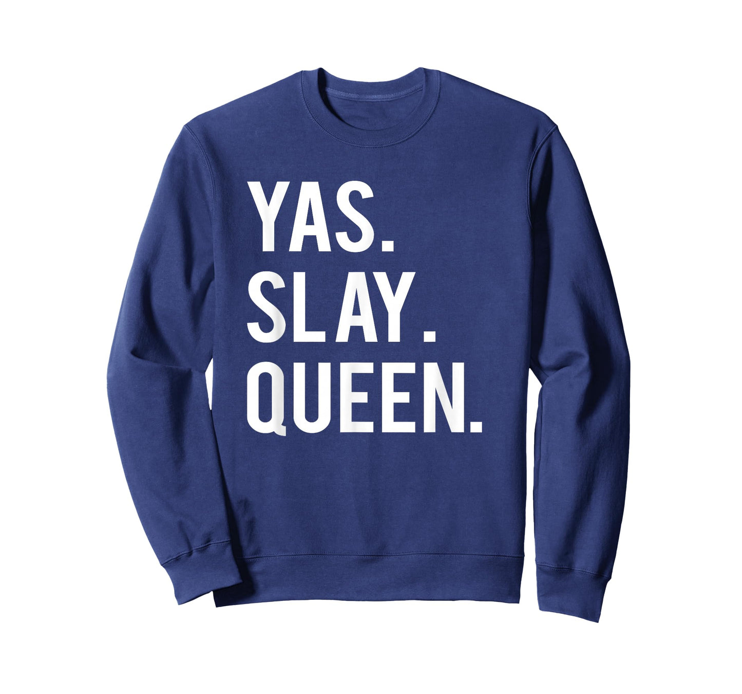 Cute Yas Slay Queen Quote Girls T-Shirt T-Shirt