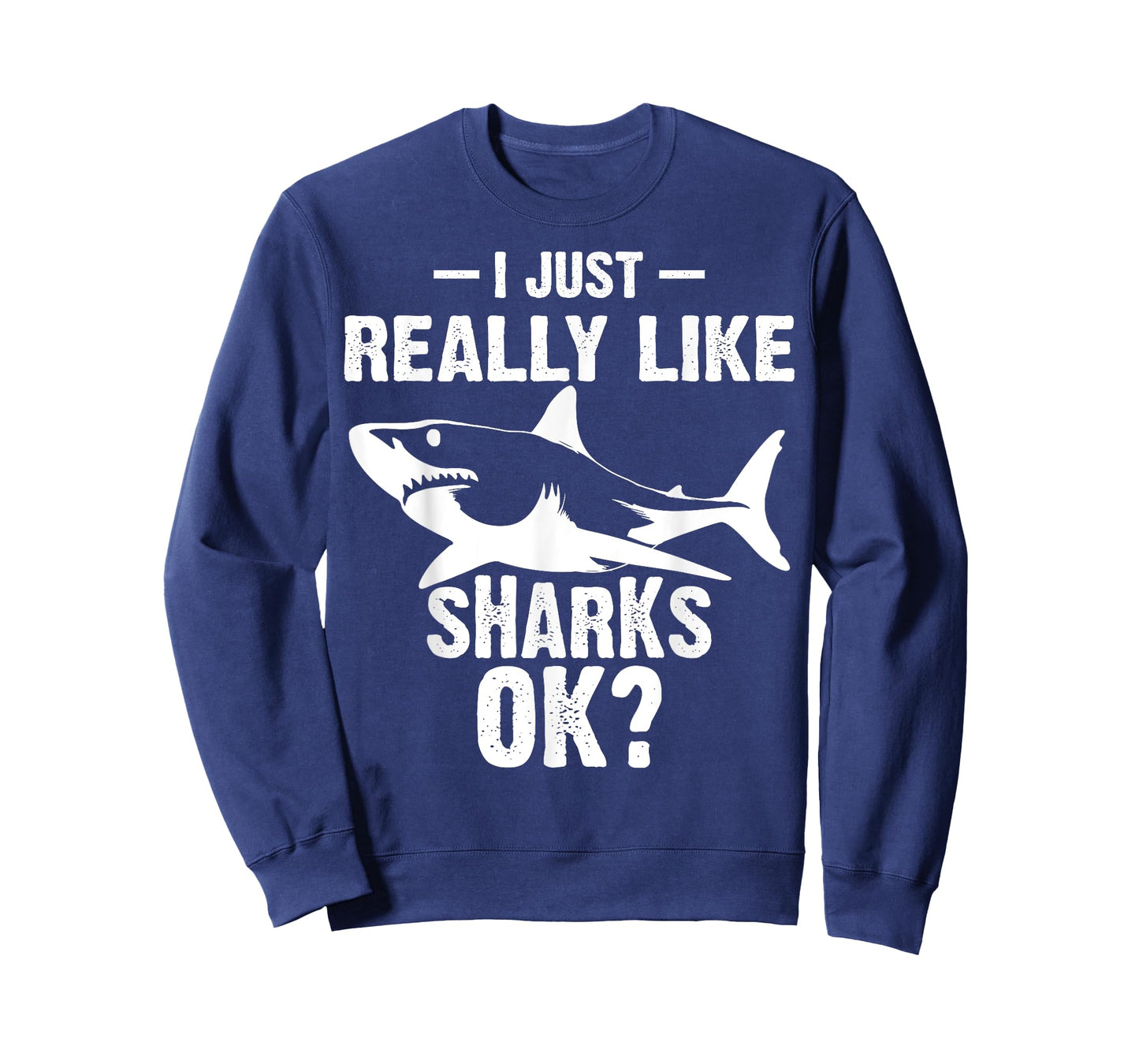 Funny I Just Really Like Sharks Gift Men Women Shark Lover T-Shirt