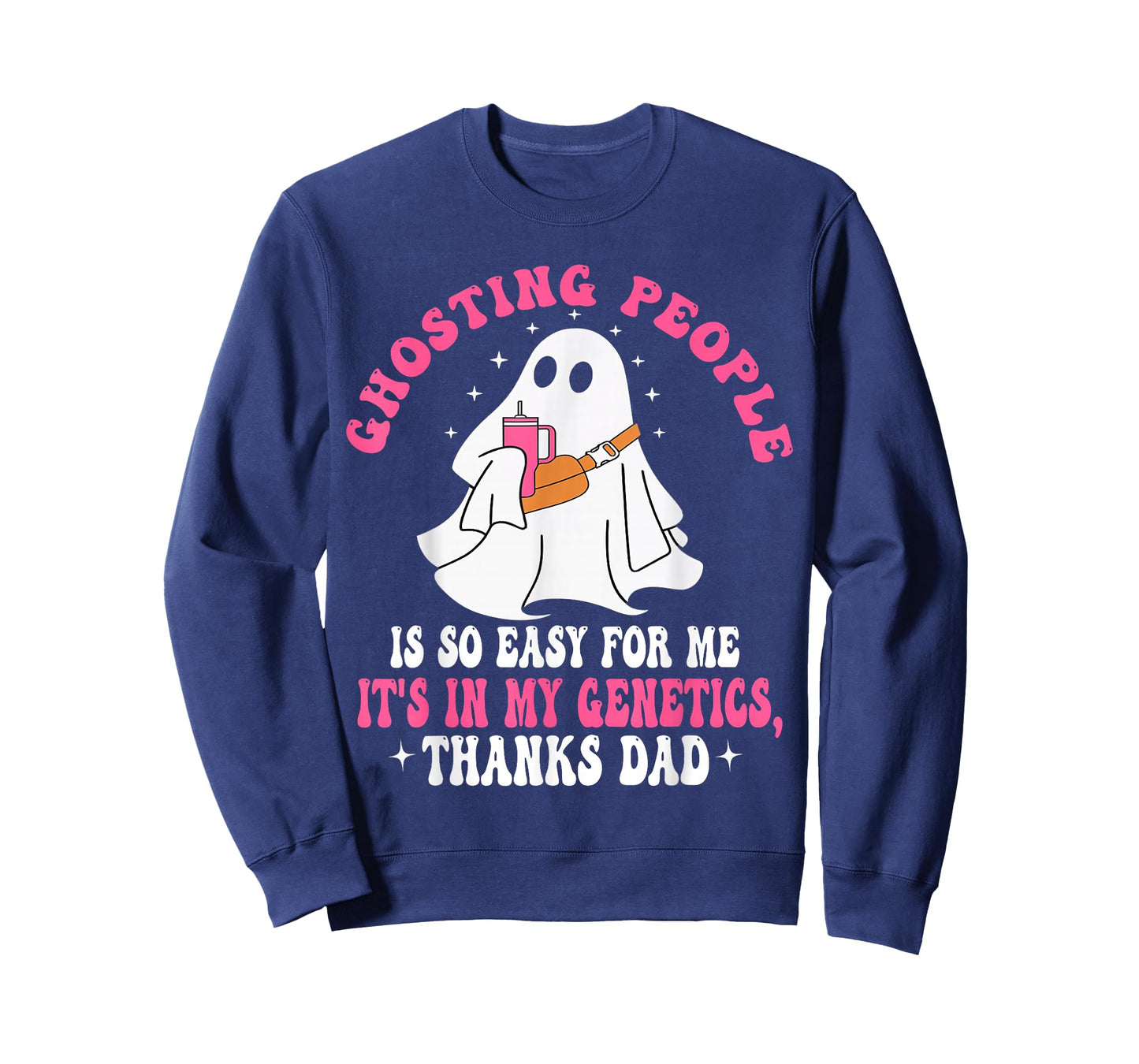 Ghosting People is so Easy for me It's in My Genetics Thanks T-Shirt