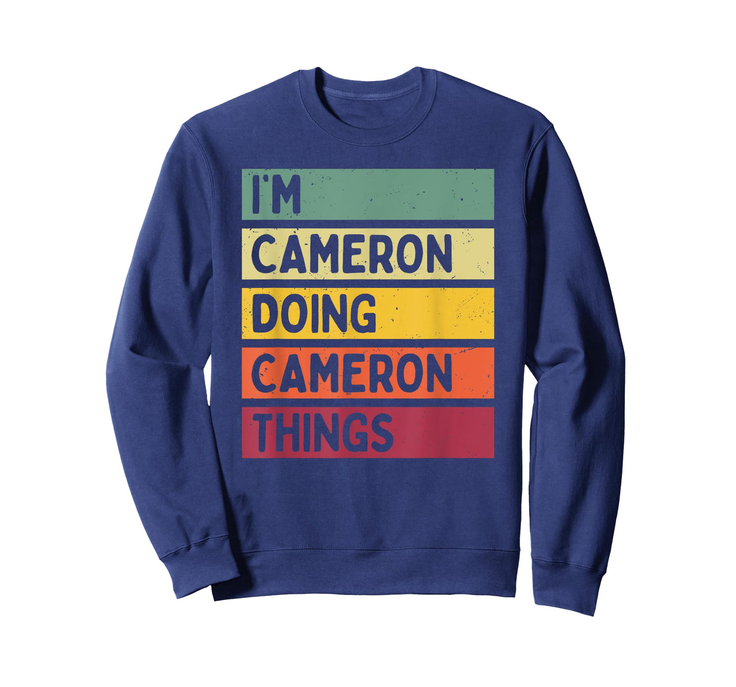 I'm Cameron Doing Cameron Things Funny Personalized Quote T-Shirt
