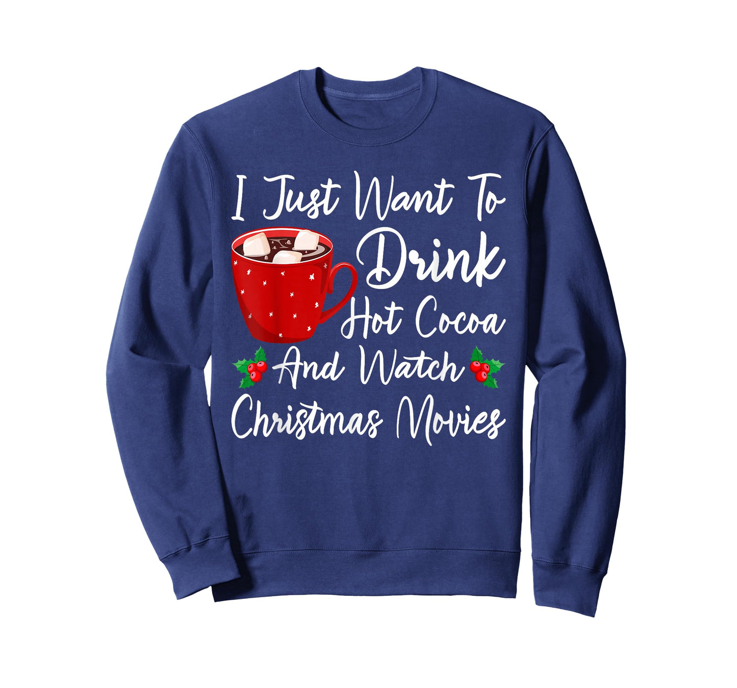Funny Drink Hot Chocolate and Watch Holiday Movies Christmas T-Shirt