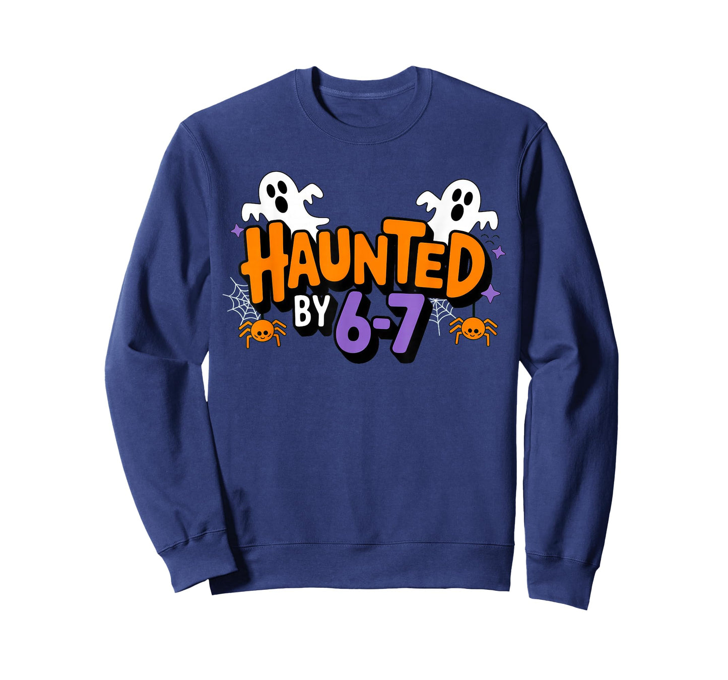 Haunted by 6 7 T-Shirt