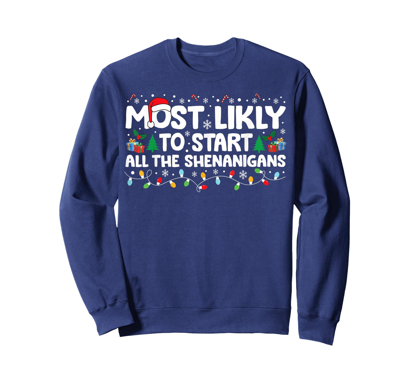 Most Likely To Start The Shenanigans Christmas Family T-Shirt
