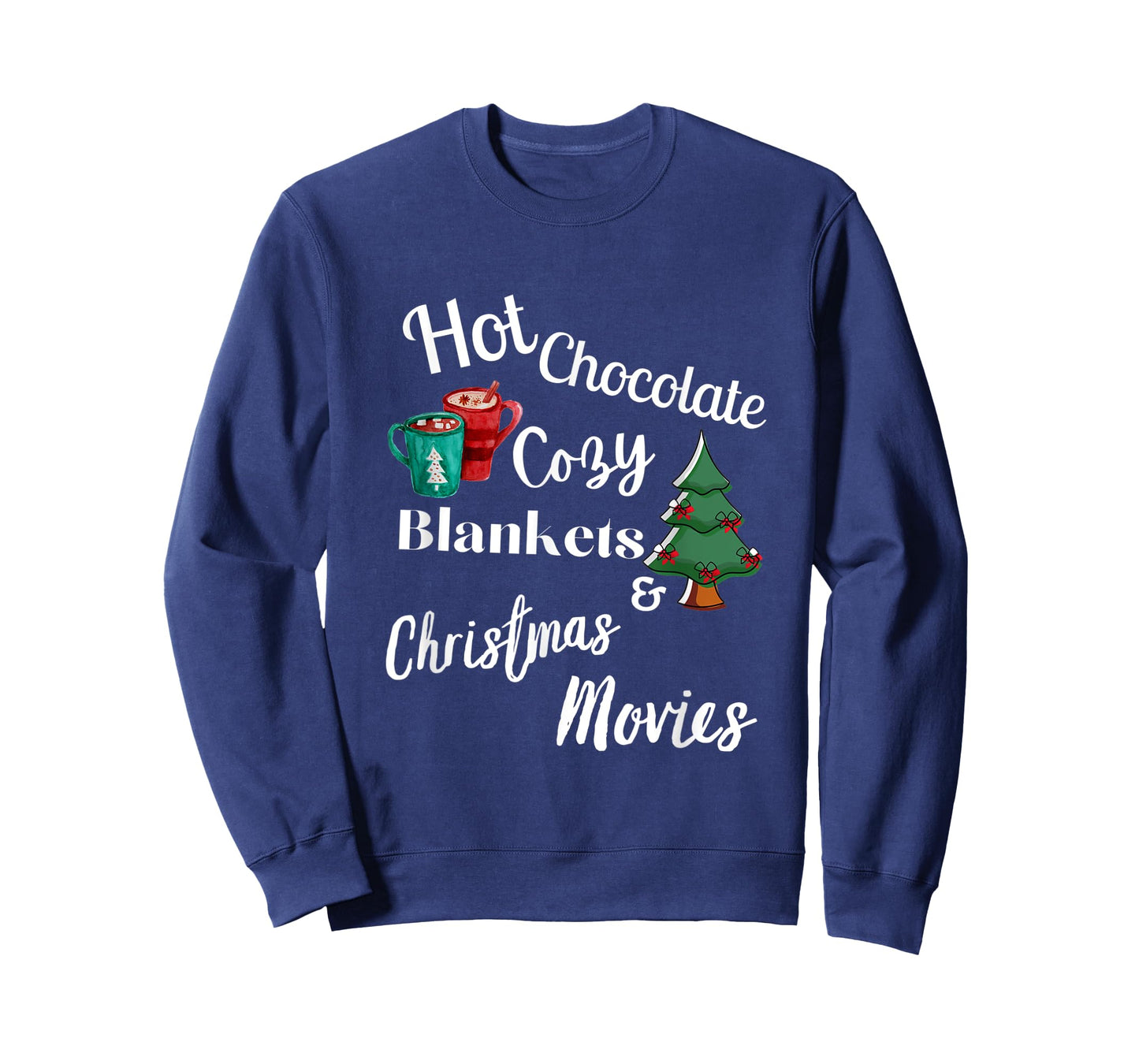 HOT CHOCOLATE, COZY BLANKETS, CHRISTMAS MOVIES, XMAS DECORE T-Shirt