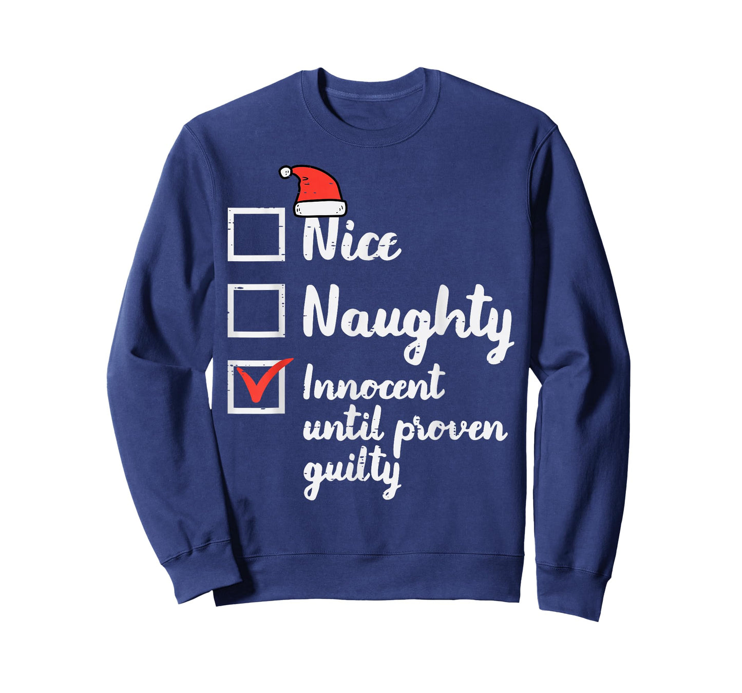 Christmas Nice Naughty Innocent Until Proven Guilty Xmas Men T-Shirt